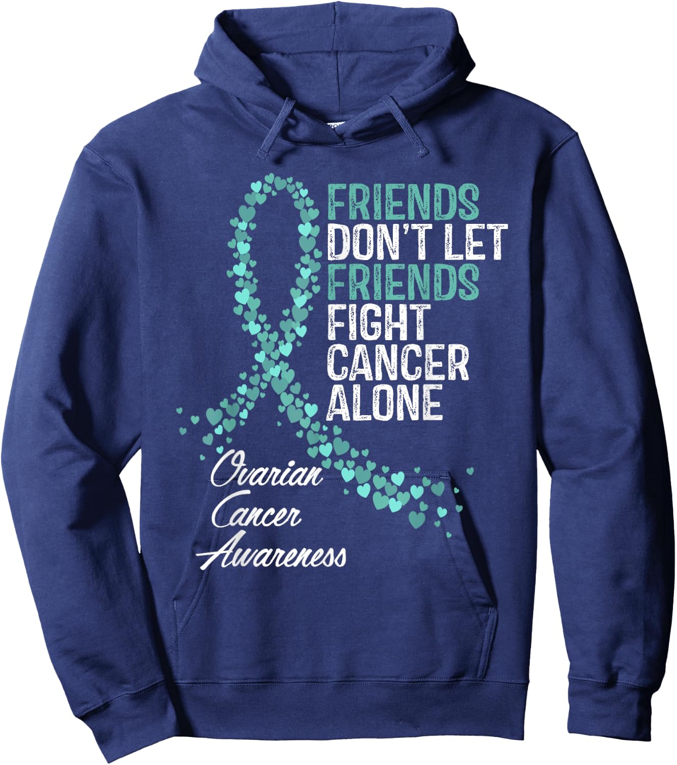 Ovarian Cancer Awareness Friends Support Hoodie - Hoodie | Navy