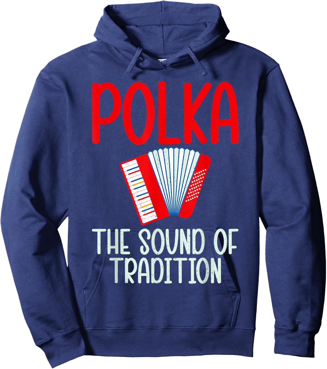 Polka the Sound of Tradition Polish Polka Hoodie - Hoodie | Navy