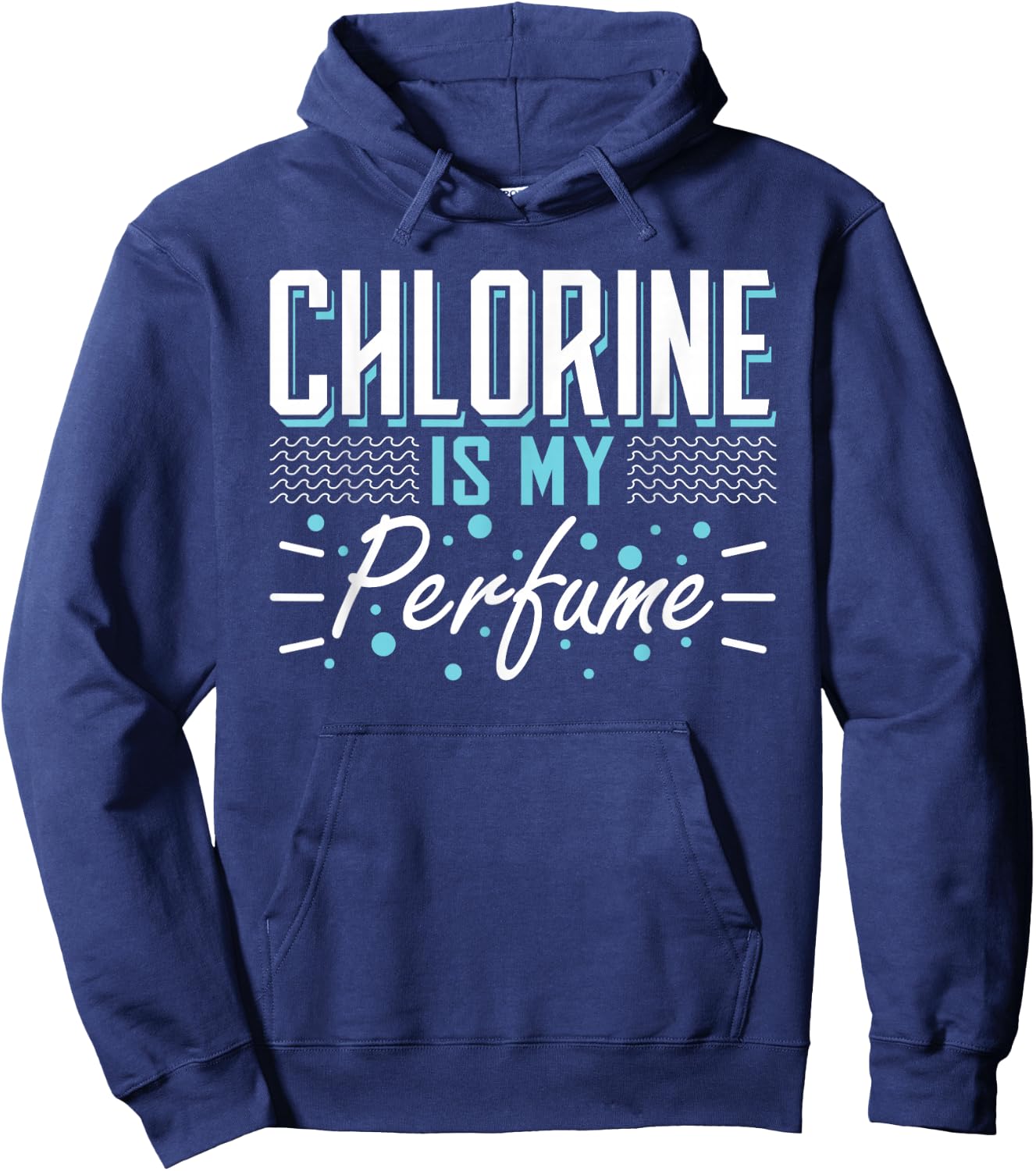 Chlorine is My Perfume Water Sports Float Hoodie - Hoodie | Navy