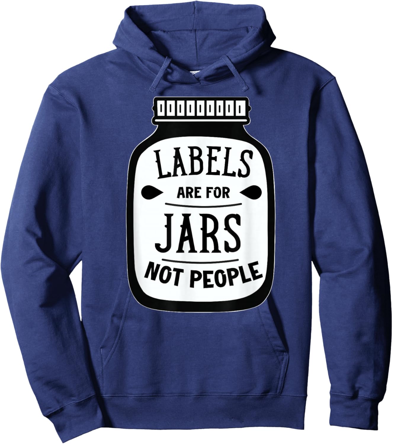 Labels are for jars not people Hoodie - Hoodie | Navy