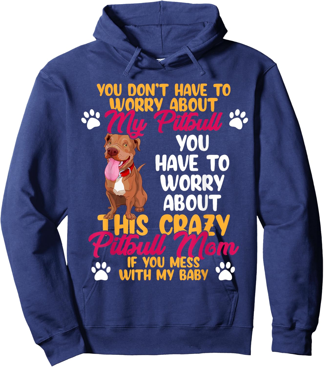 Pitbull Mom Don't Mess With My Pitbull Baby Hoodie - Hoodie | Navy