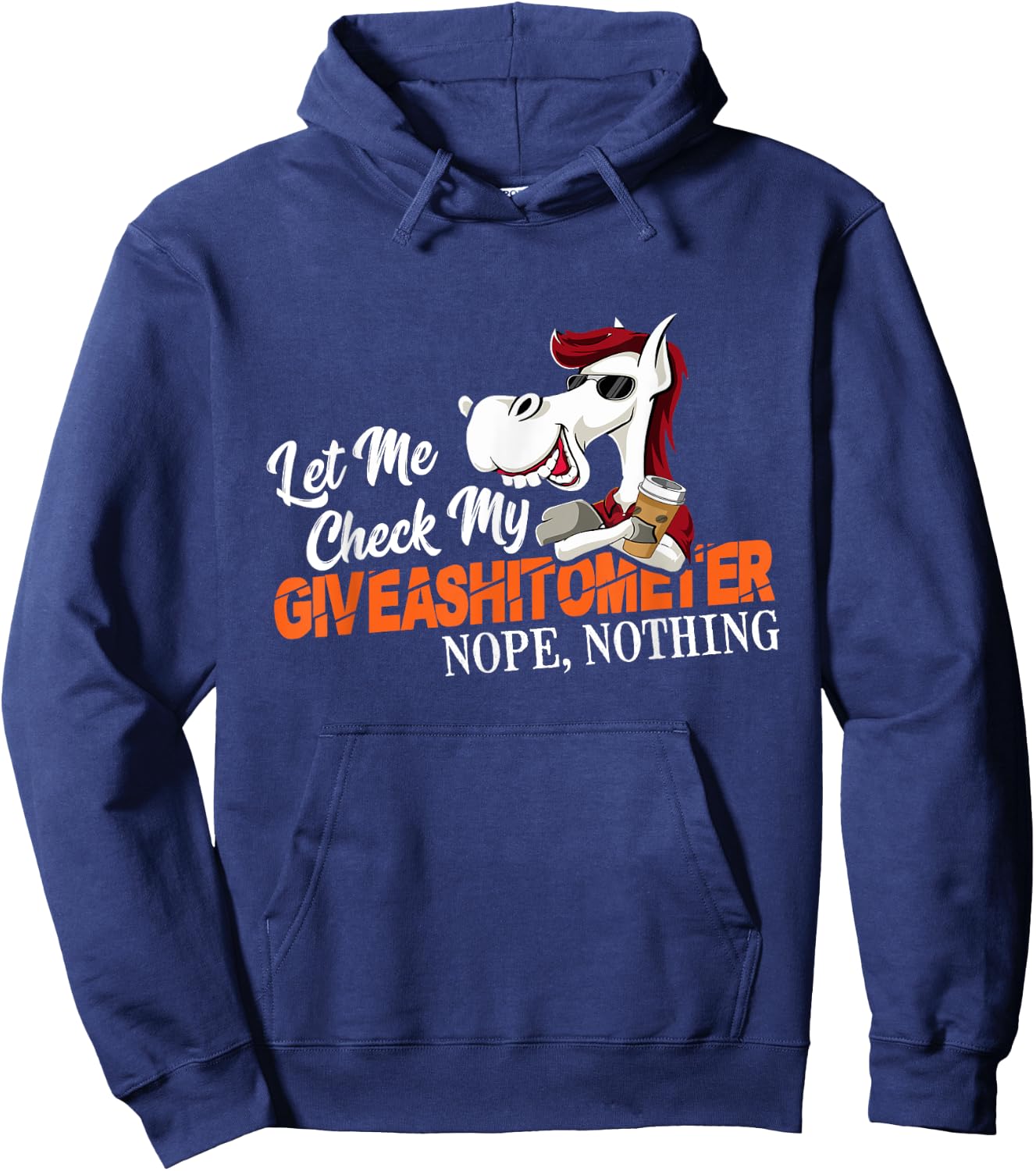 Let Me Check My Giveashitometer No, Nothing Hoodie - Hoodie | Navy
