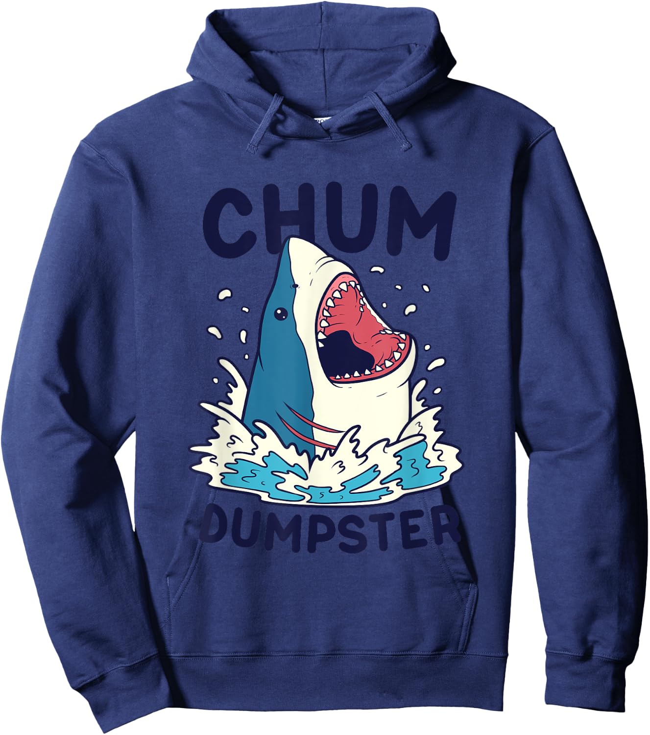 Funny Chum Dumpster Shark Word Game Shark Gift Hoodie - Hoodie | Navy