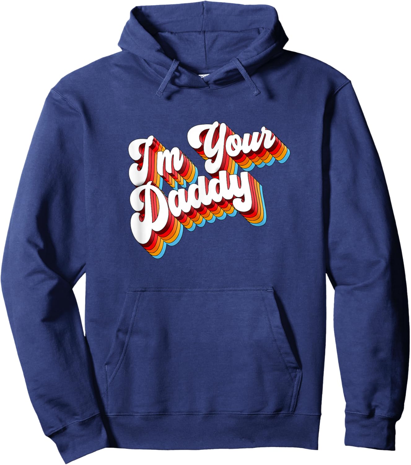 I'm Your Daddy Hoodie - Hoodie | Navy