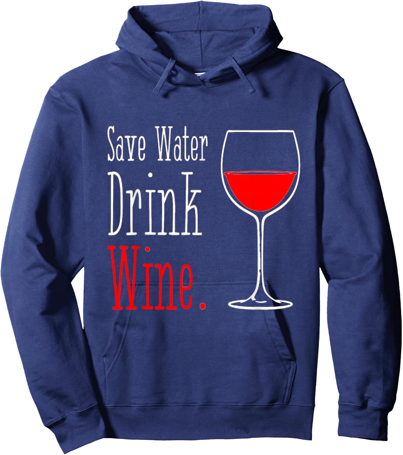 Save Water Drink Wine Hoodie - Hoodie | Navy