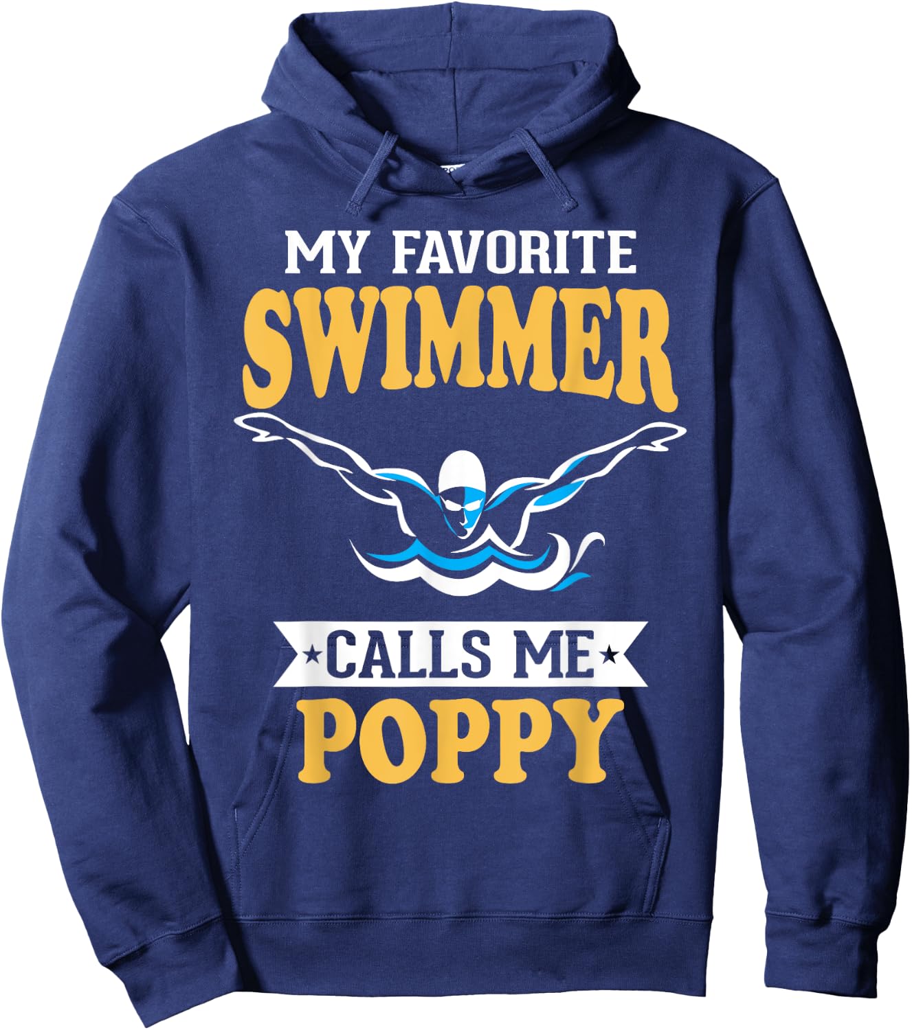 My Favorite Swimmer Calls Me Poppy Hoodie - Hoodie | Navy