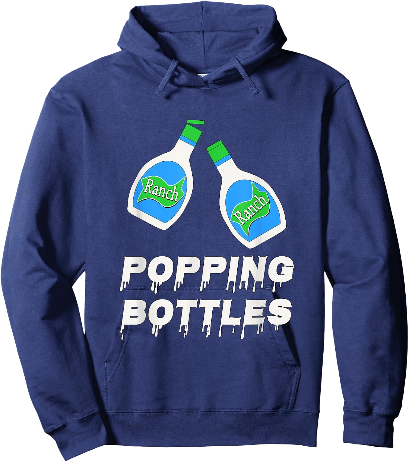 Popping Bottles - Ranch Dressing Hoodie - Hoodie | Navy