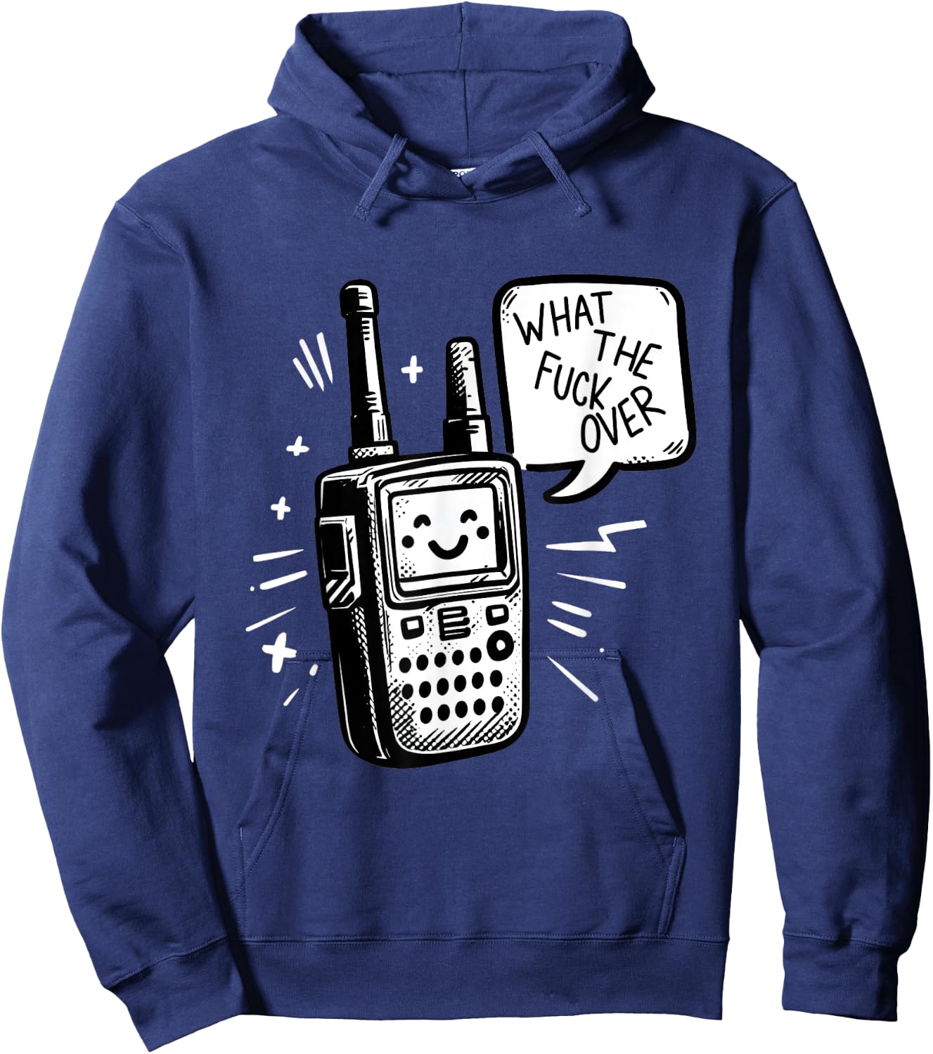 What the fuck over - Funny Radio humor Hoodie - Hoodie | Navy