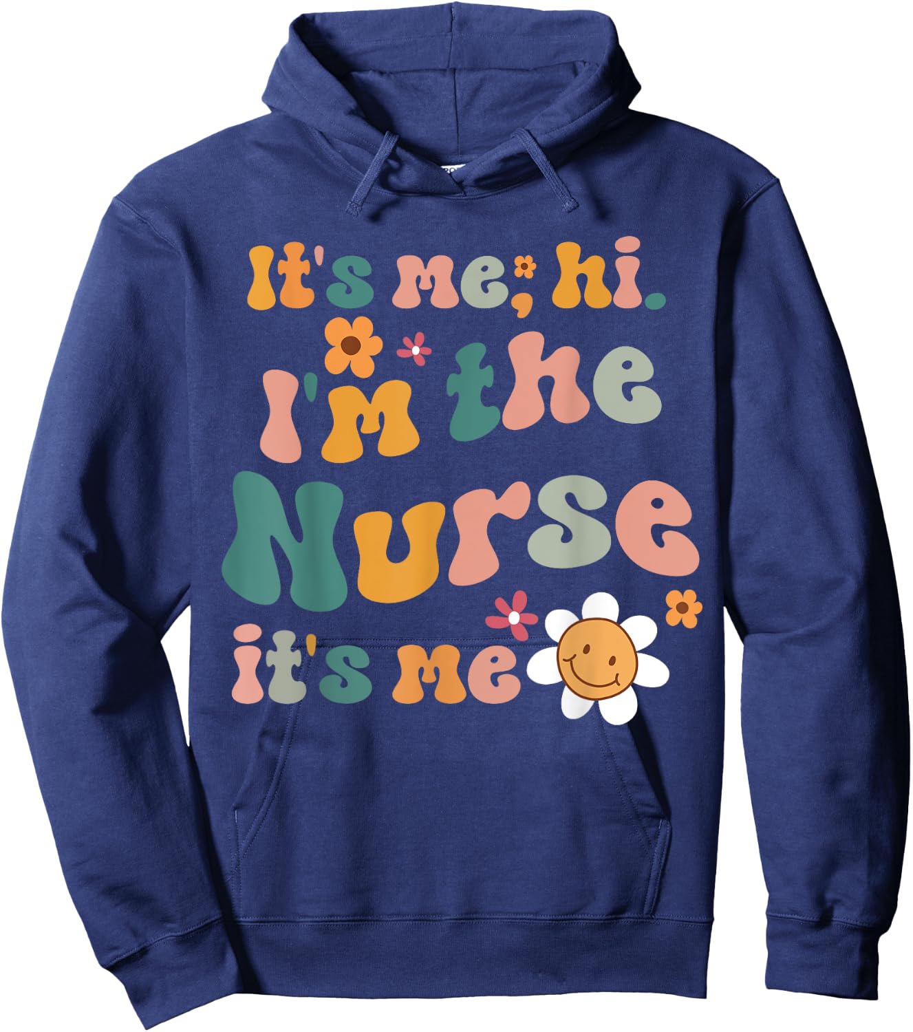 Its Me Hi I'm The Nurse RN ER NICU Nursing Hoodie - Hoodie | Navy