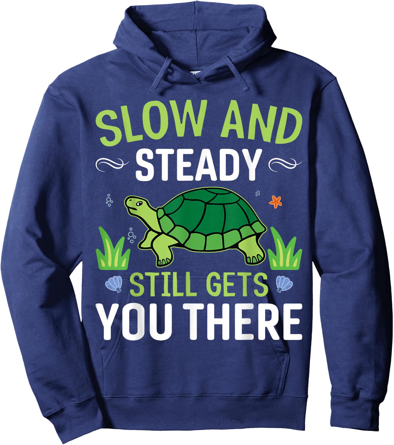 Slow And Steady Still Gets You There Turtle Hoodie - Hoodie | Navy