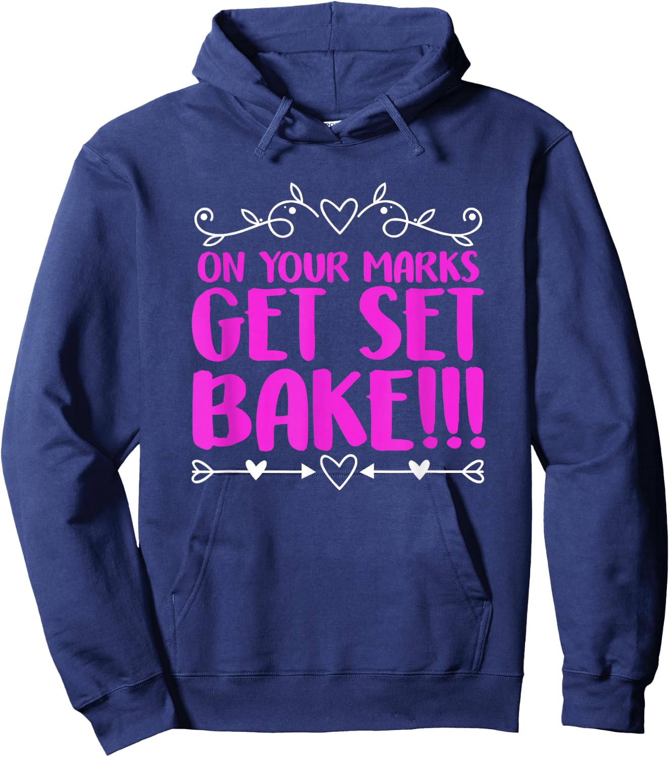 On Your Marks Get Set Bake Funny Baking Baker Hoodie - Hoodie | Navy