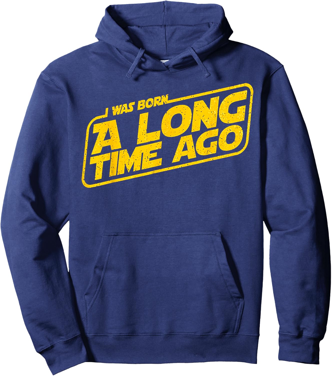 I Was Born A Long Time Ago Hoodie - Hoodie | Navy
