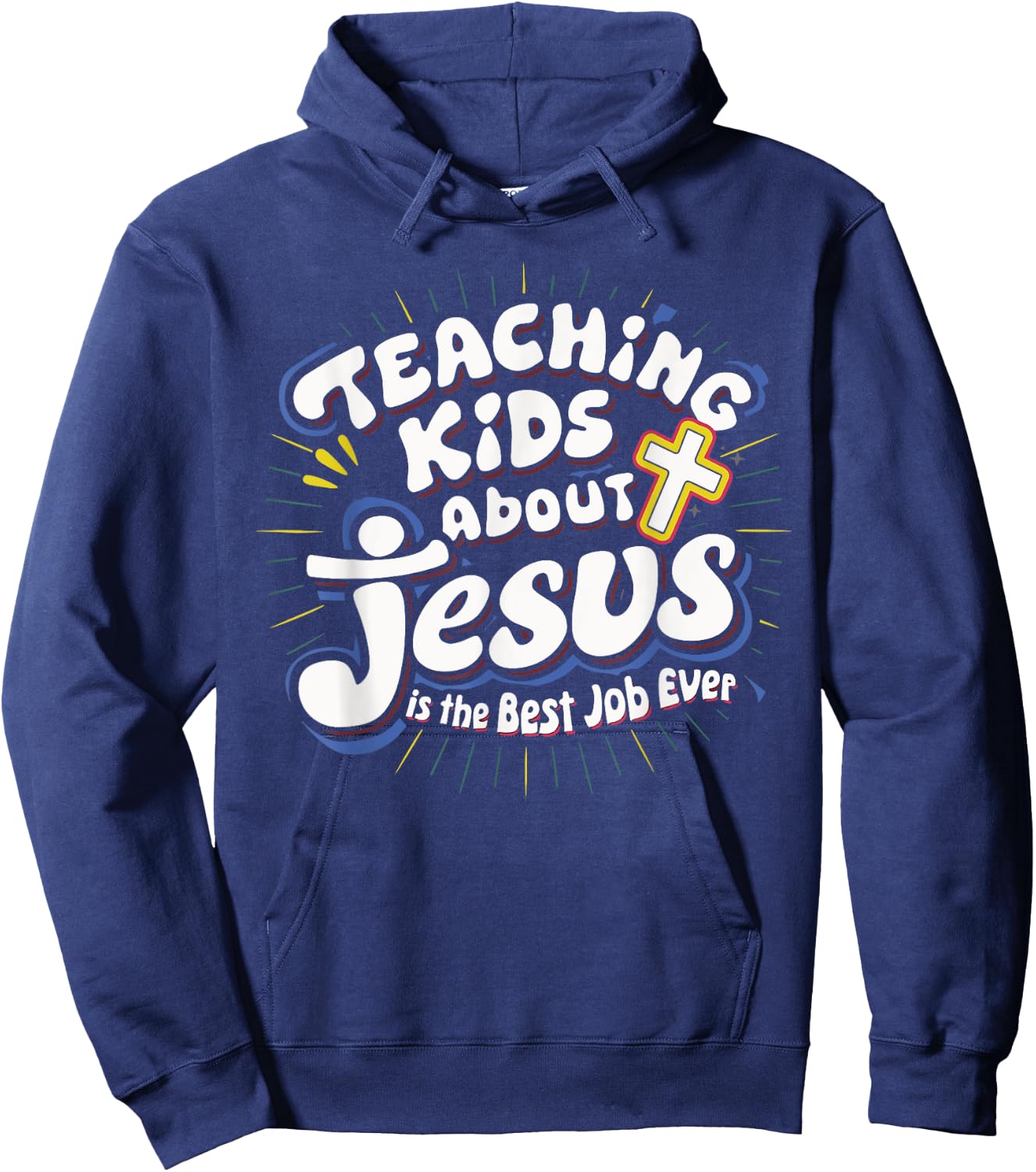 Teaching Kids About Jesus Is The Best Job Ever Hoodie - Hoodie | Navy