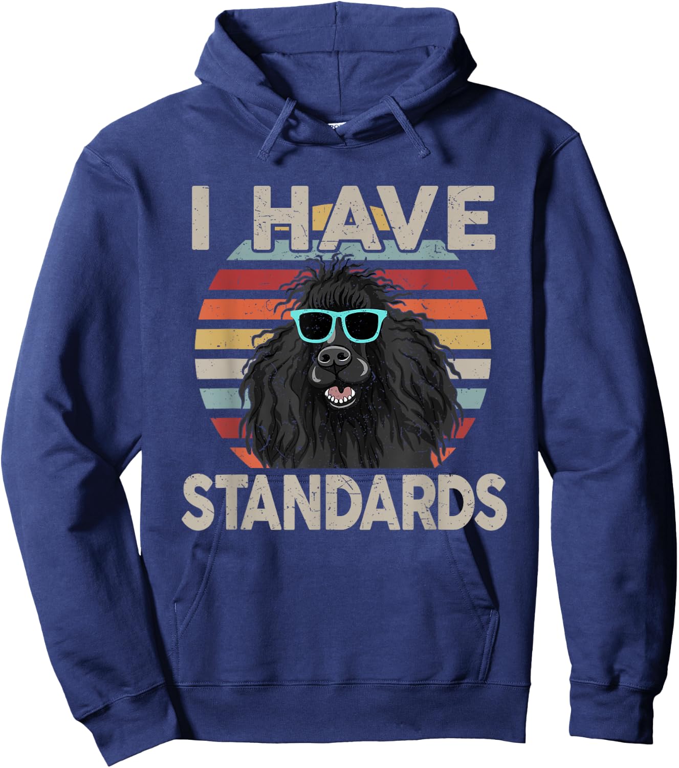 Funny I Have Standard Poodle Hoodie - Hoodie | Navy