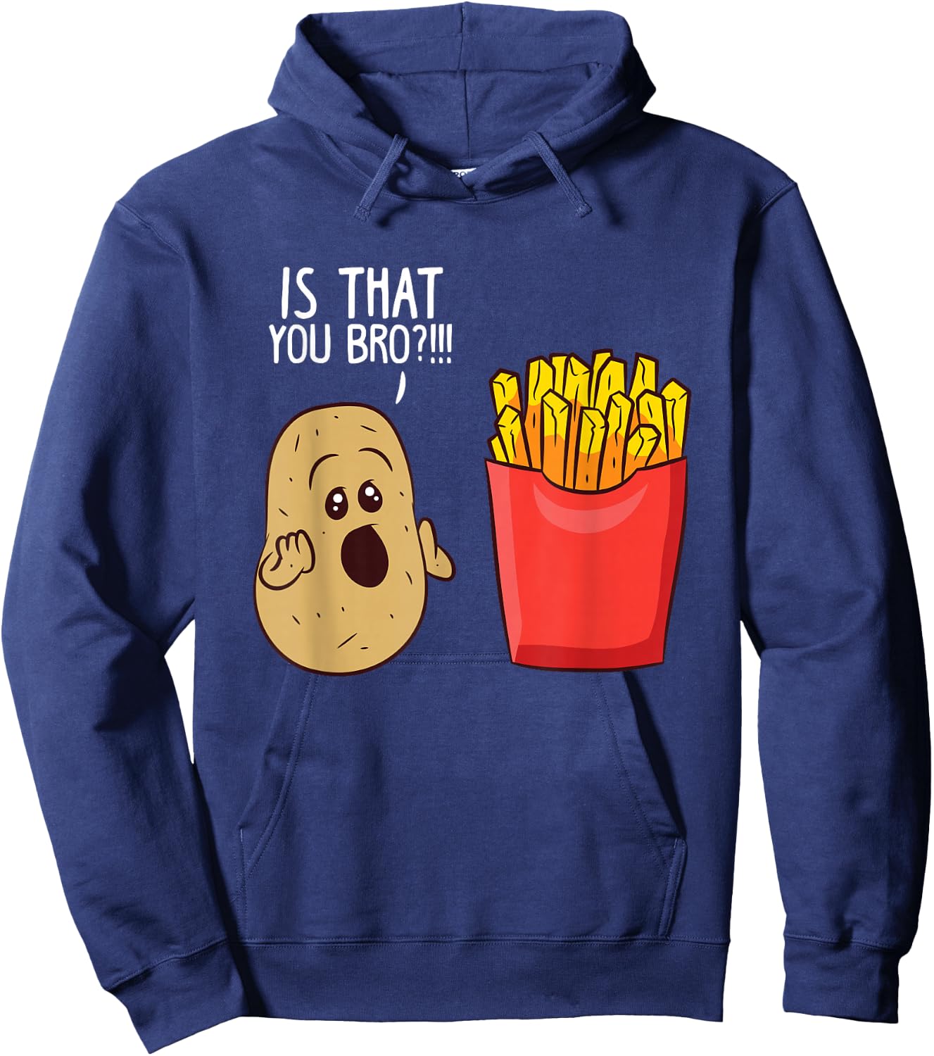 Potato is That You Bro Funny French Fries Small Hoodie - Hoodie | Navy