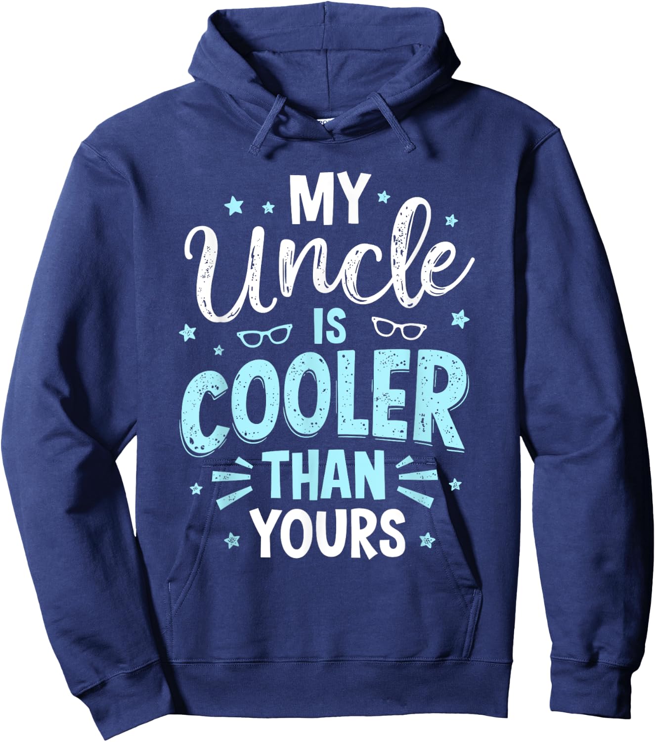 My Uncle Is Cooler Than Yours Hoodie - Hoodie | Navy