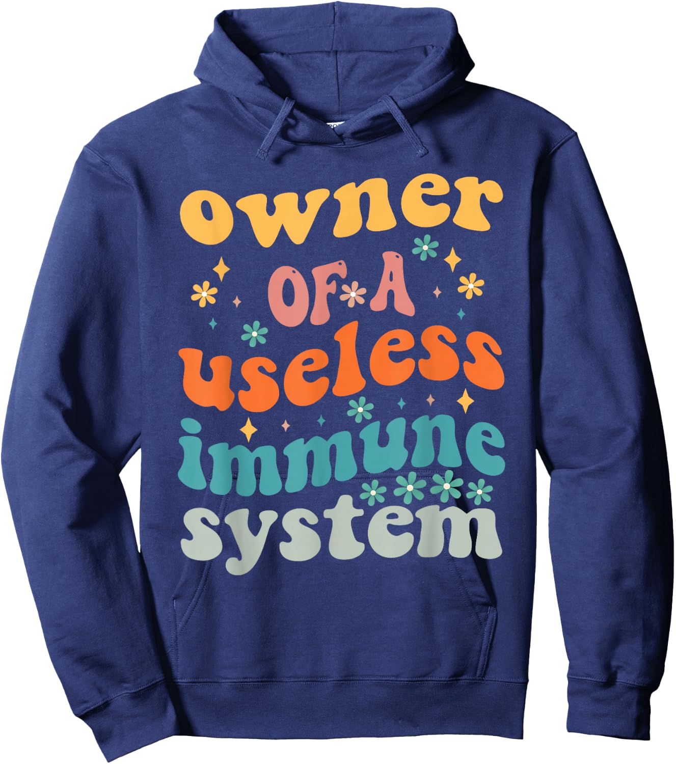 Owner Of A Useless Immune System Autoimmune Hoodie - Hoodie | Navy