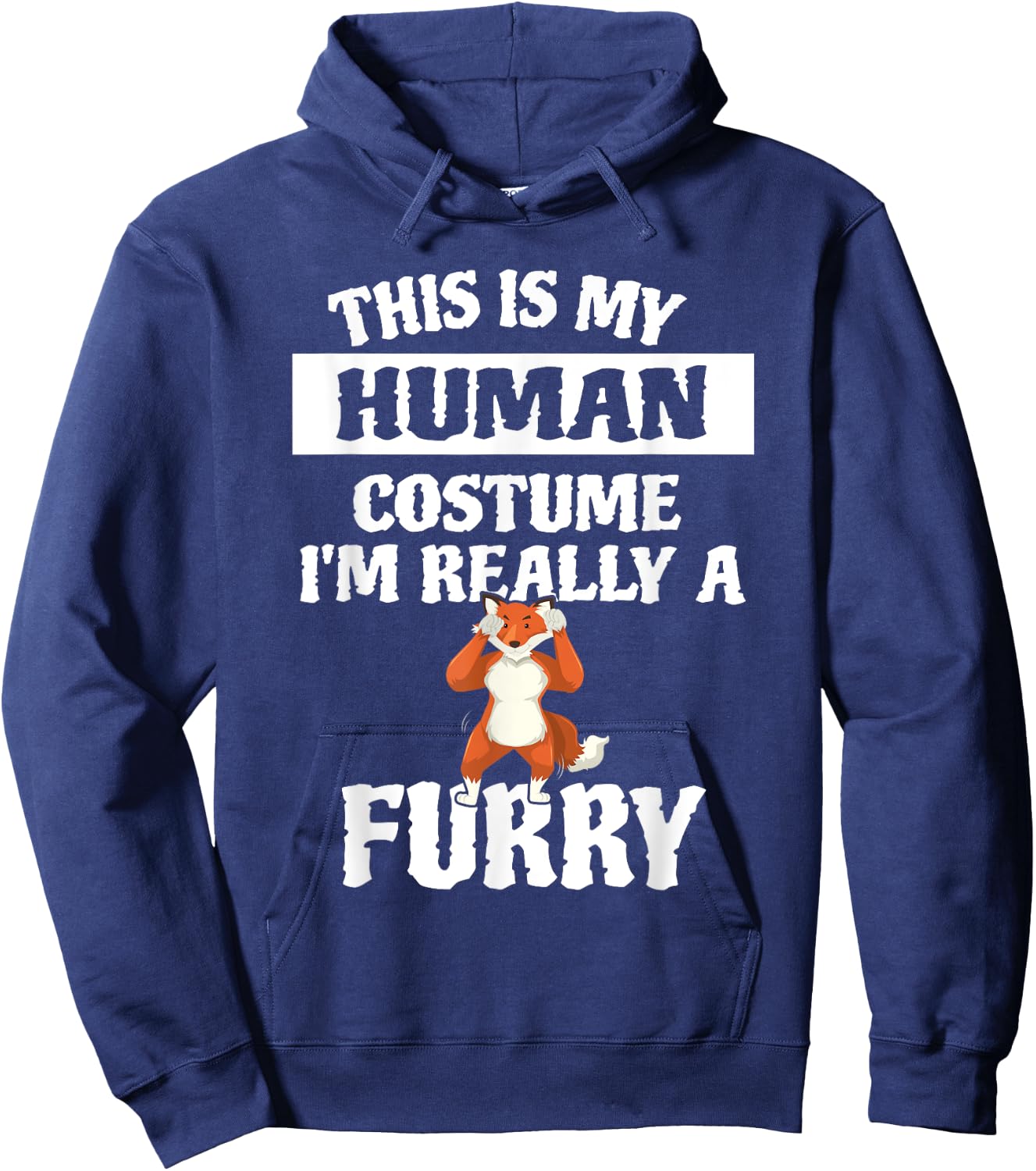 This Is My Human Costume I'm Really A Furry Hoodie - Hoodie | Navy