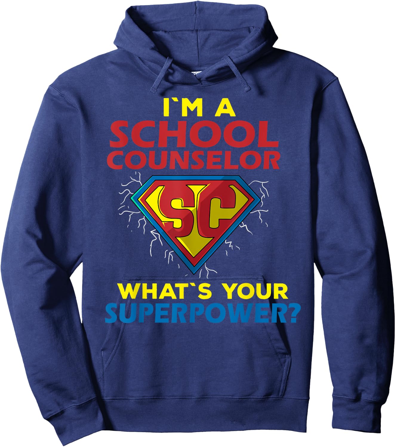 Im A School Counselor Whats Your Superpower? Hoodie - Hoodie | Navy