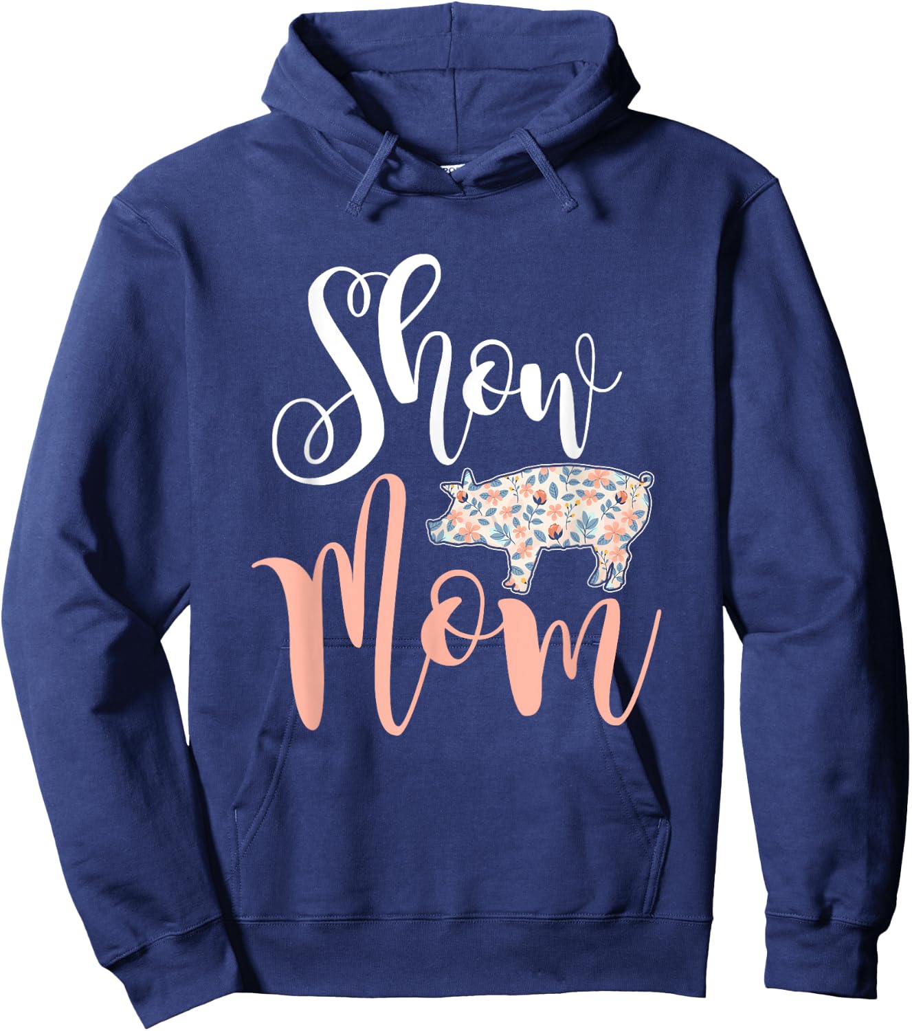 Show Mom Pig Hoodie - Hoodie | Navy