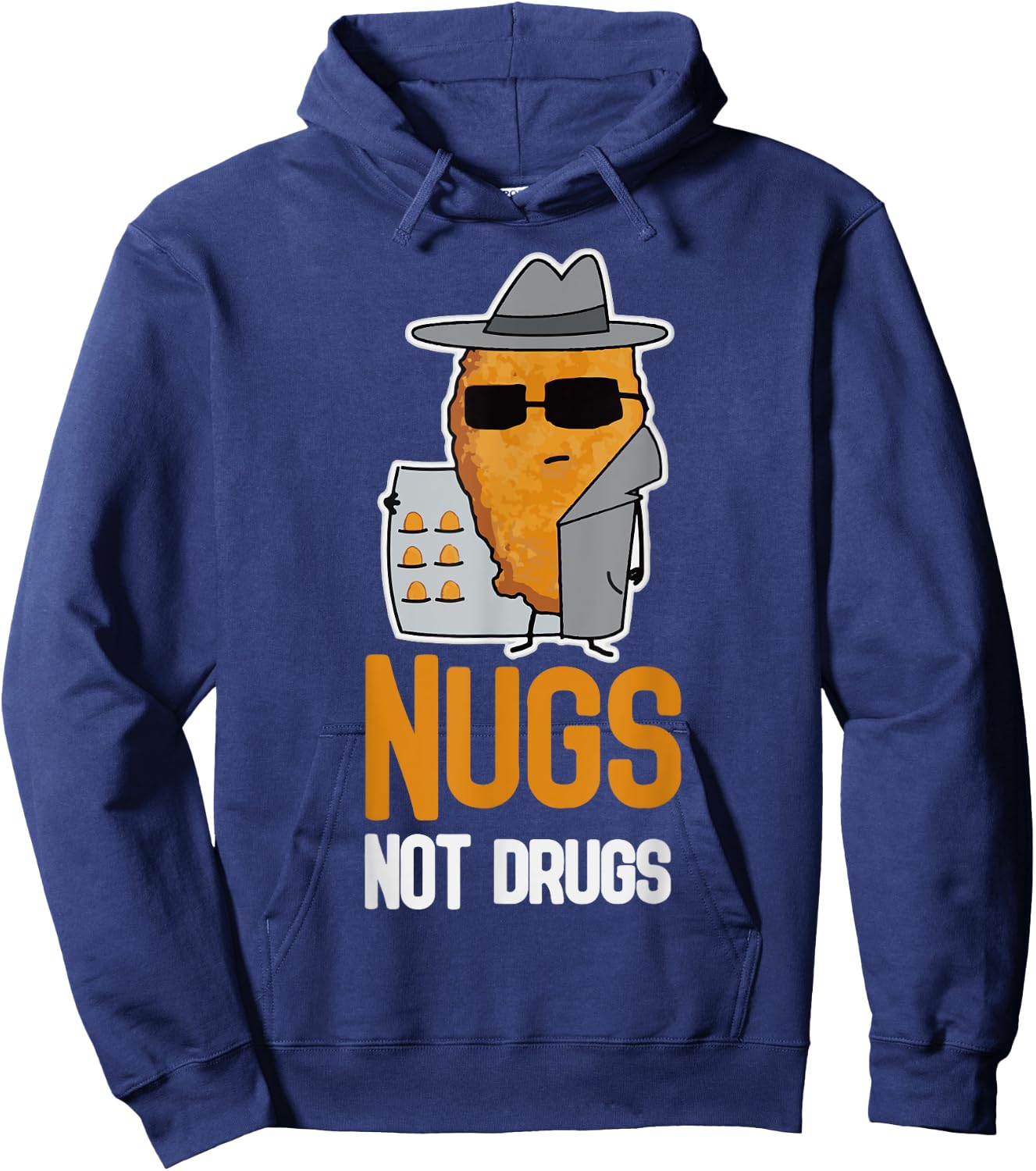 Nugs Not Drugs Shirt Funny Chicken Nugget Hoodie - Hoodie | Navy