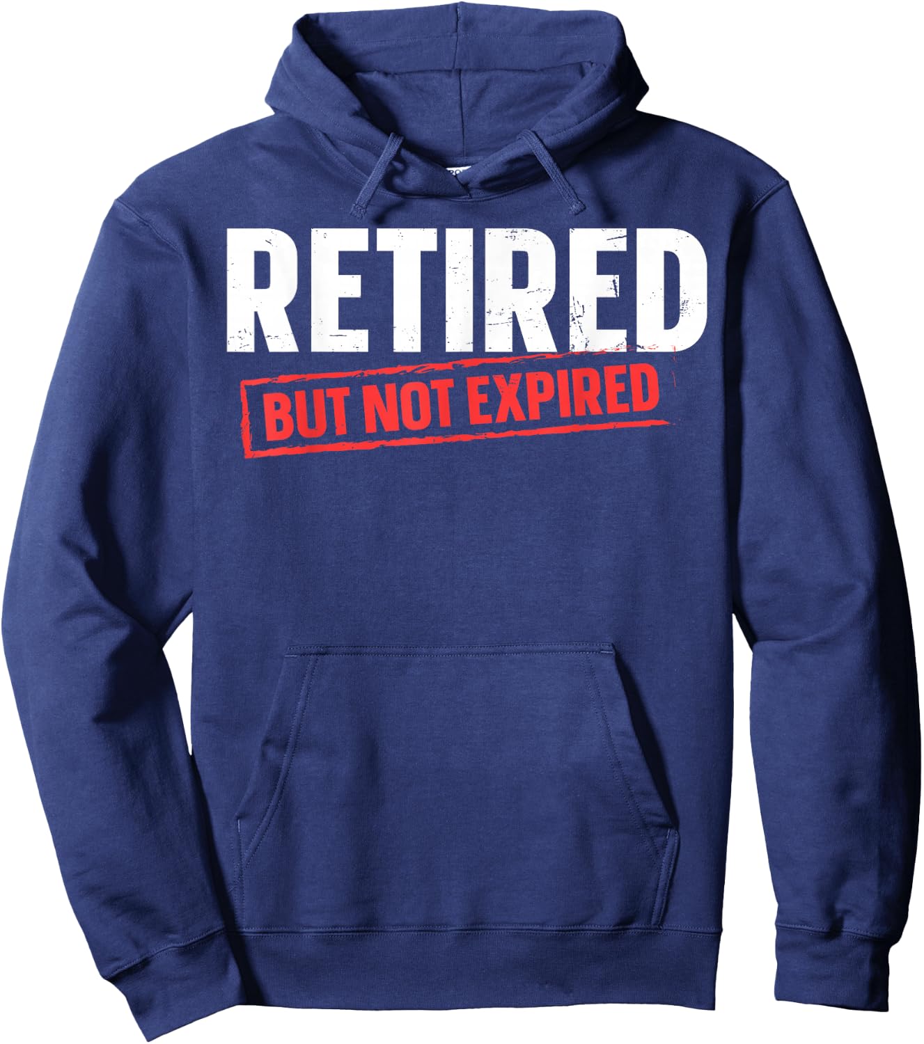 Retired But Not Expired Hoodie - Hoodie | Navy
