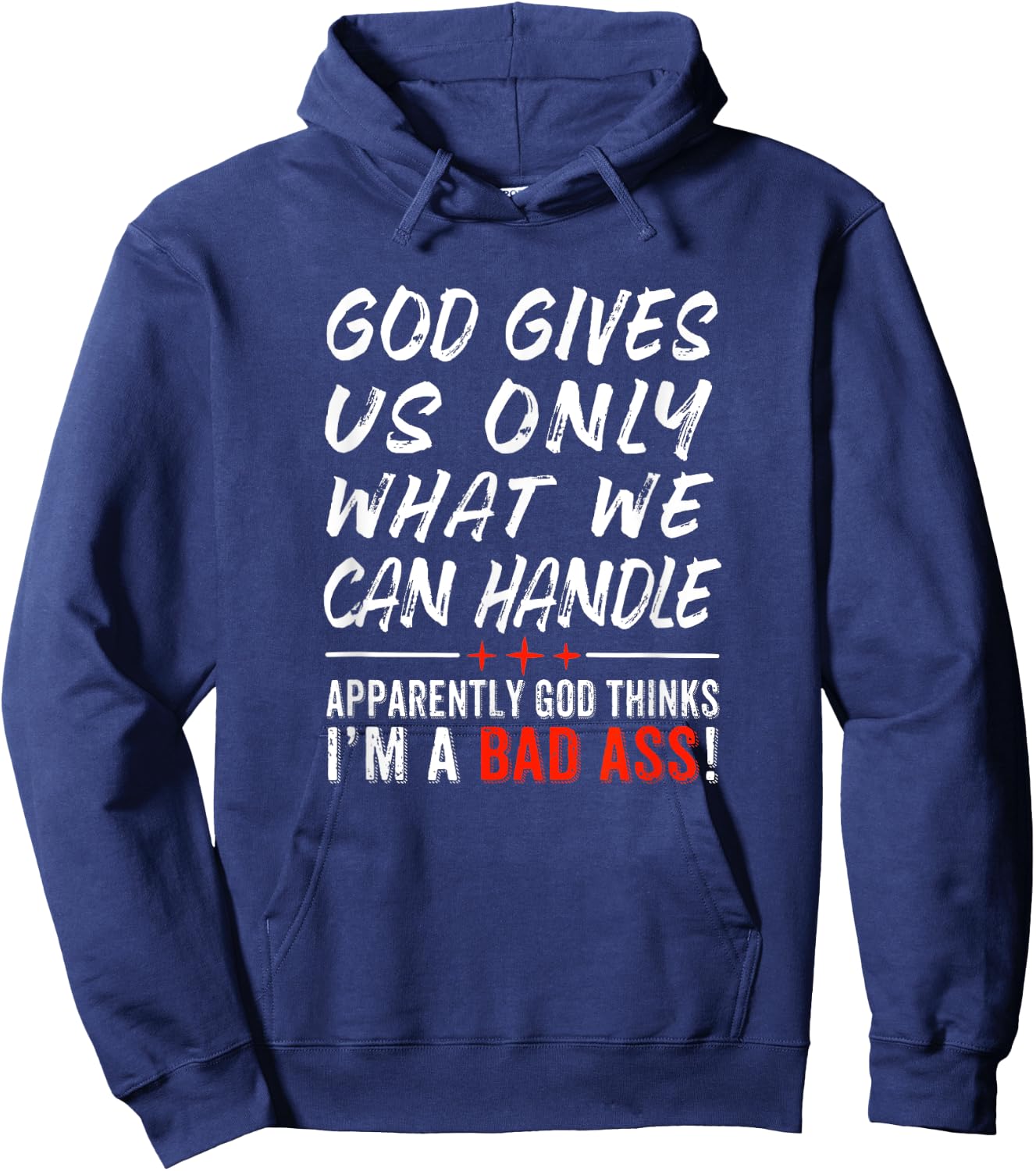 God Give Us Only What We Can Handle Hoodie - Hoodie | Navy