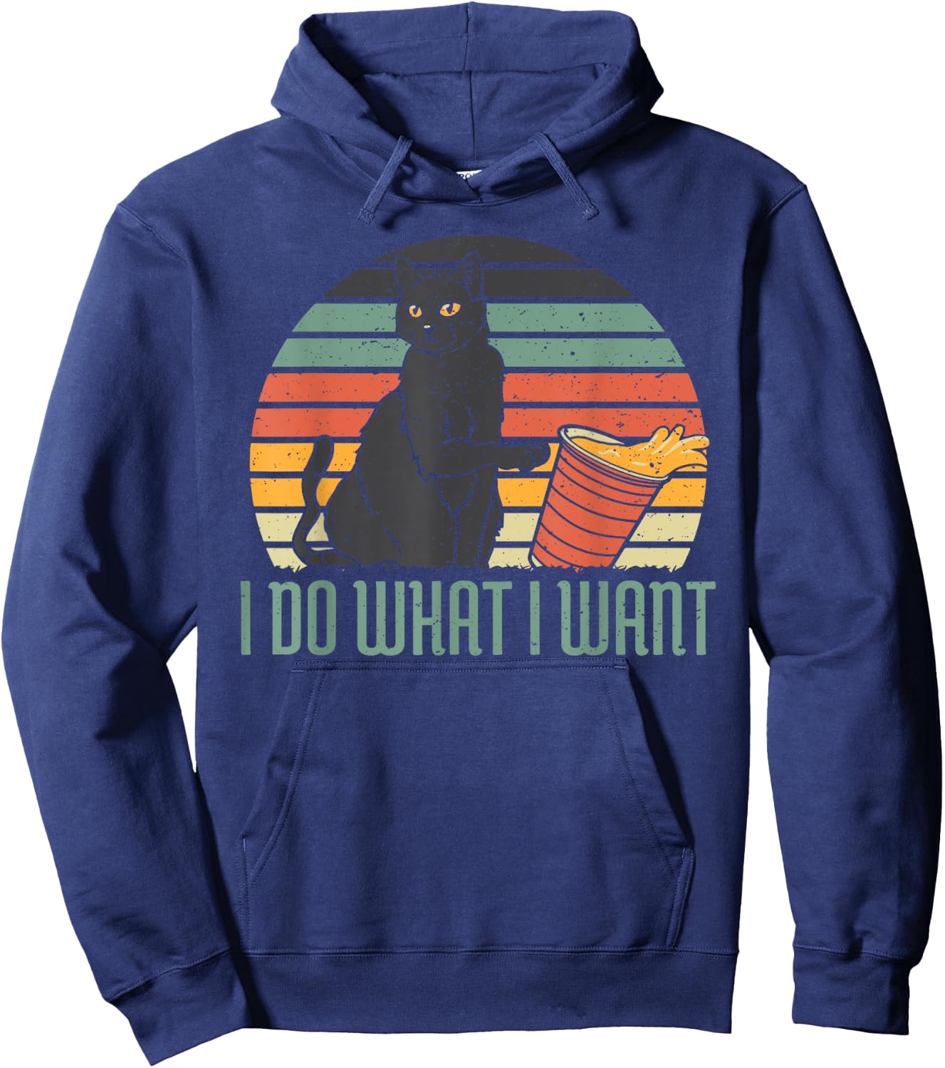 I Do What I Want Funny Cat Gift Hoodie - Hoodie | Navy