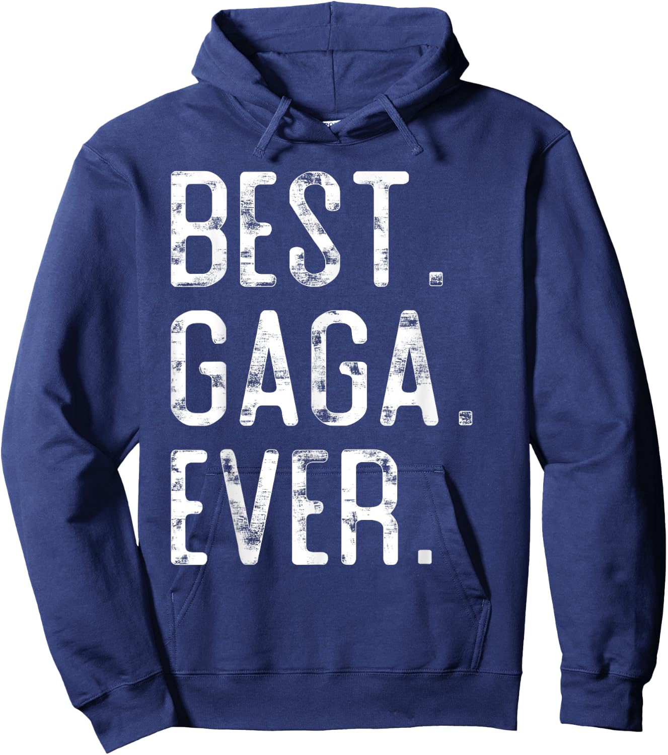 Best Gaga Ever Father’s day Gift Gaga Hoodie - Hoodie | Navy