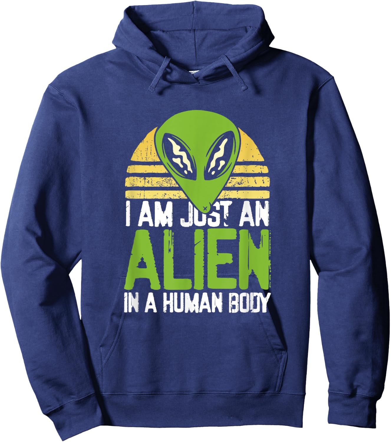 I am just an alien in a human body Hoodie - Hoodie | Navy