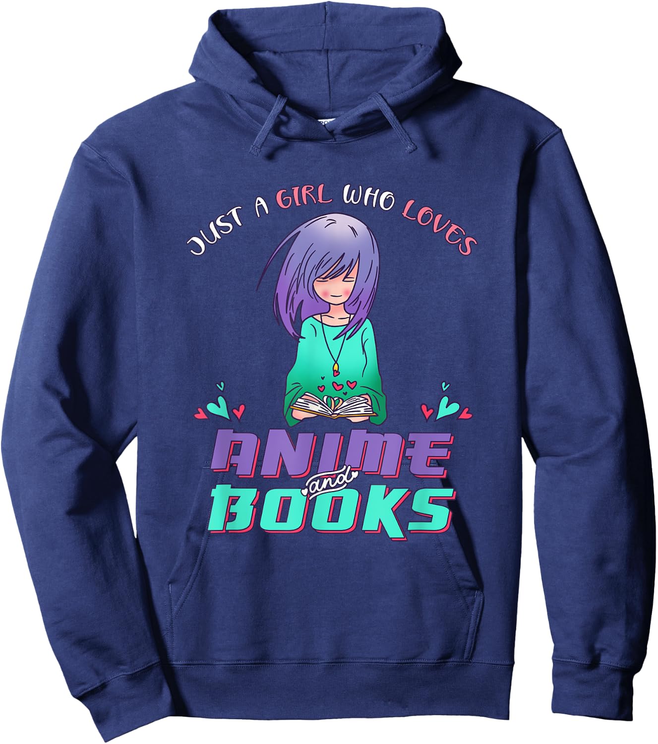 Just a Girl who Loves Anime and Reading Books Hoodie - Hoodie | Navy