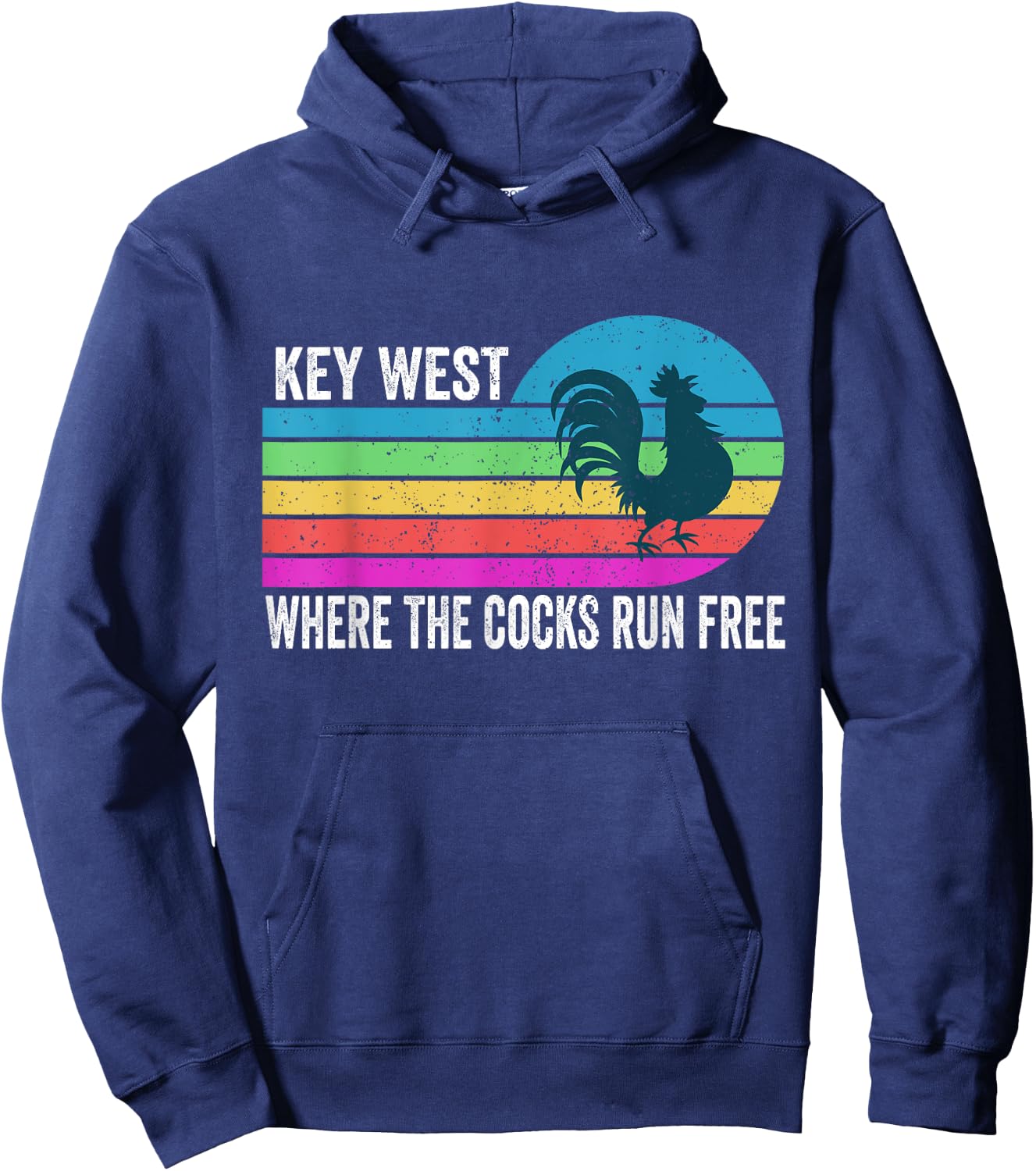 Funny Key West Rooster where the cocks run free Hoodie - Hoodie | Navy