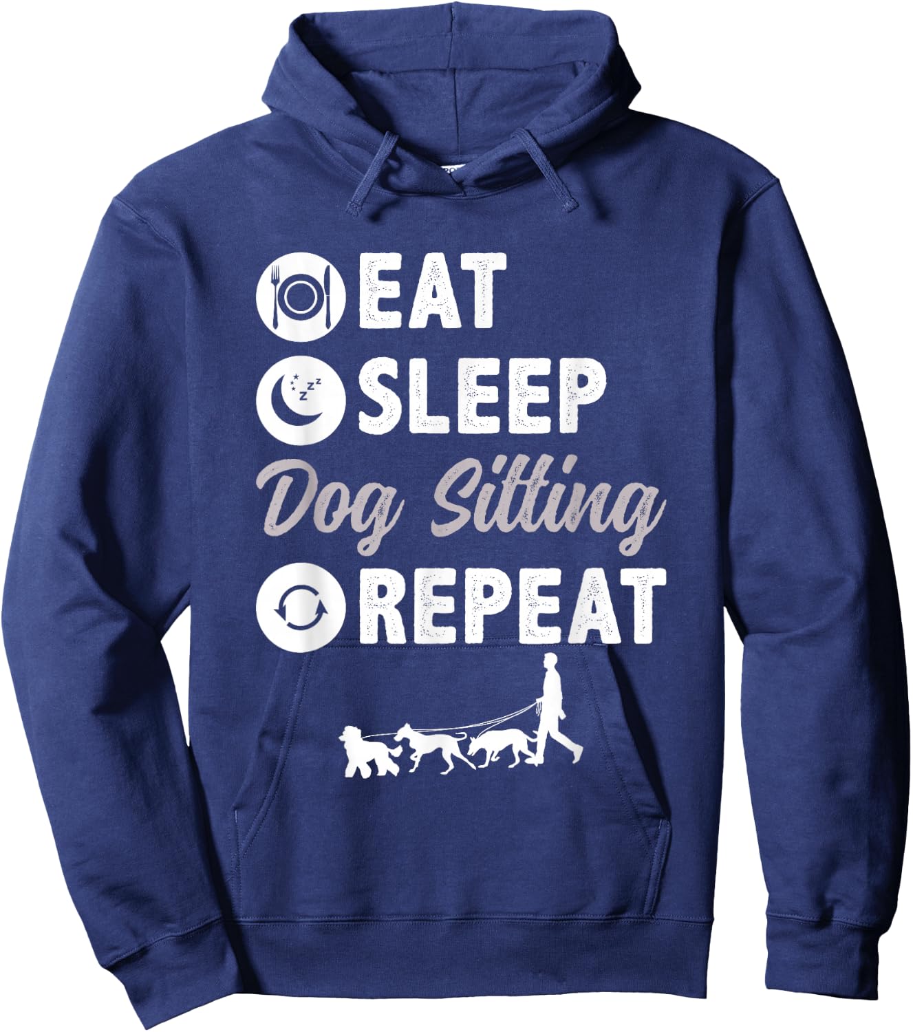 Eat Sleep Dog Sitting Repeat Dog Walking Hoodie - Hoodie | Navy