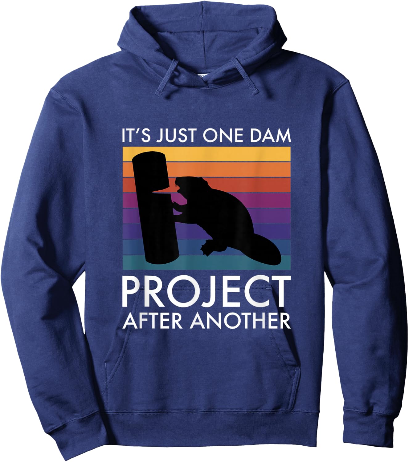It's Just One Dam Project After Another Hoodie - Hoodie | Navy