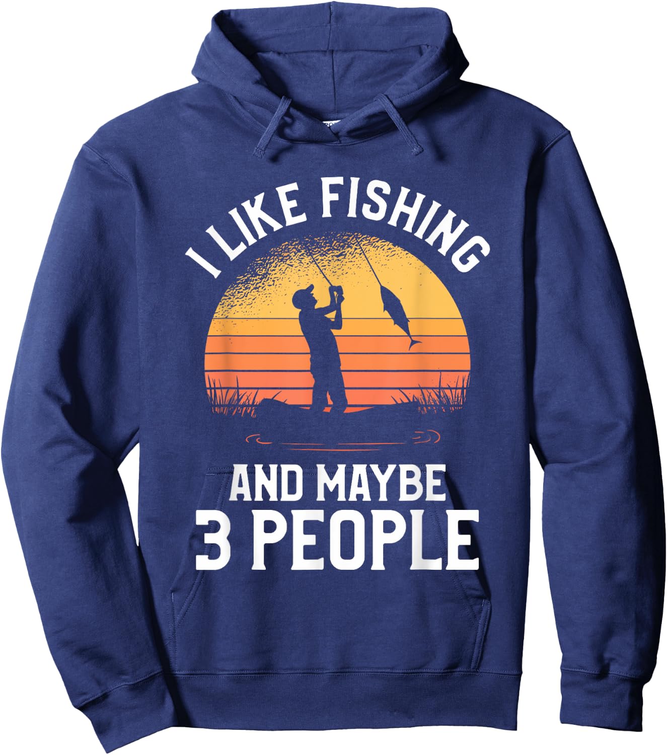 I Like Fishing And Maybe 3 People Hoodie - Hoodie | Navy