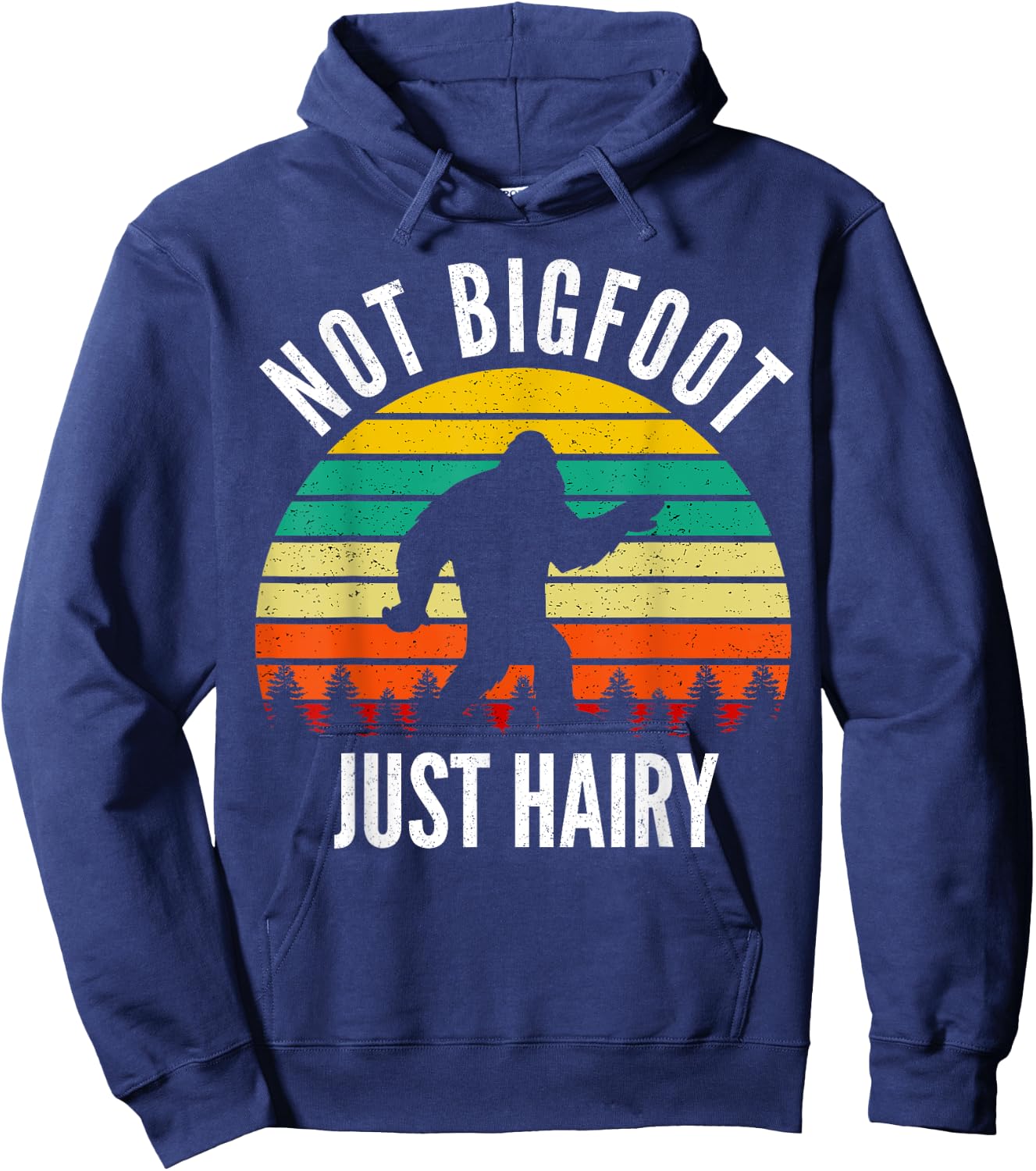 Not Bigfoot Just Hairy - Funny Hairy Chest Gift Hoodie - Hoodie | Navy
