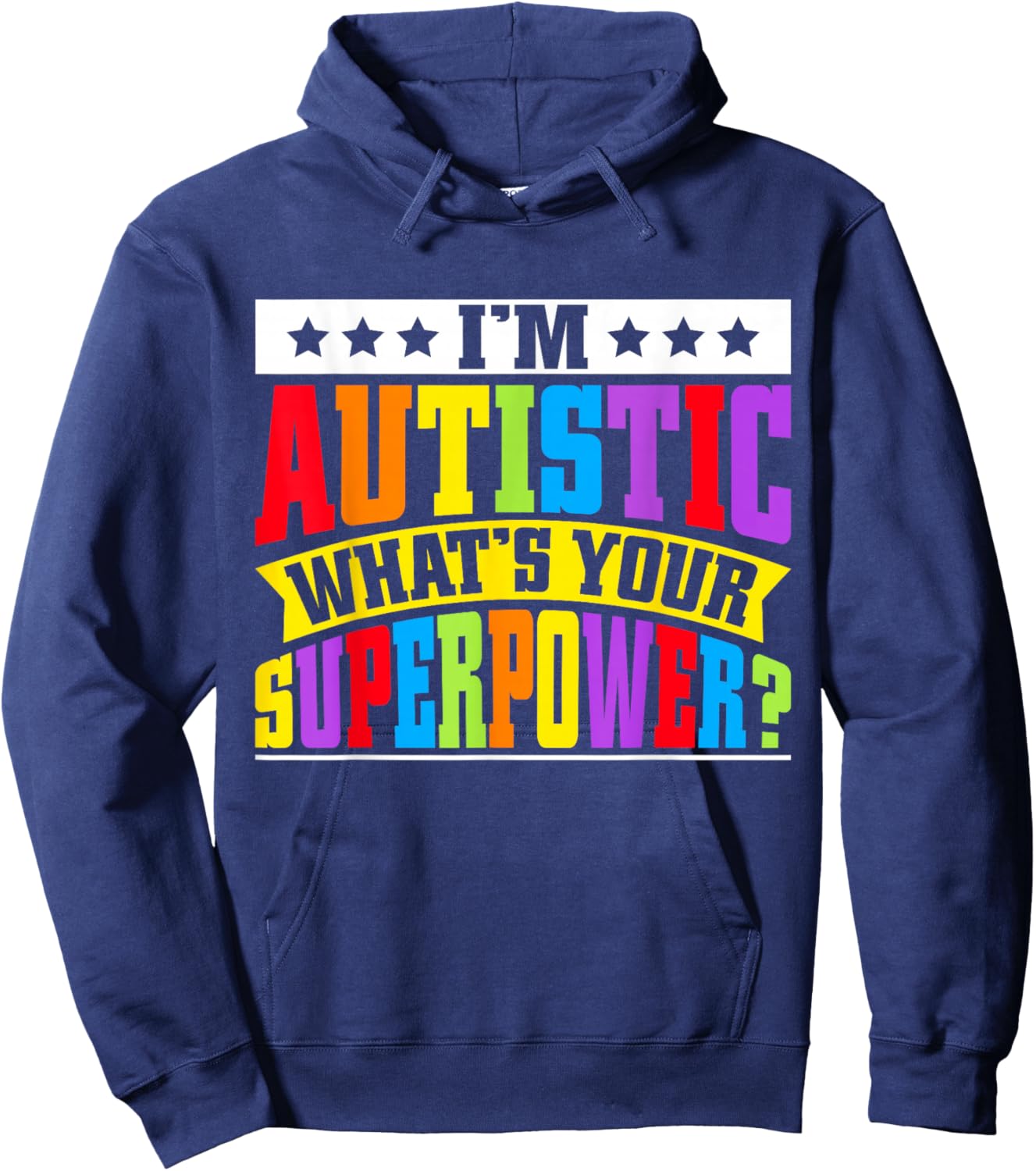 Im autistic whats your Superpower Autism Hoodie - Hoodie | Navy