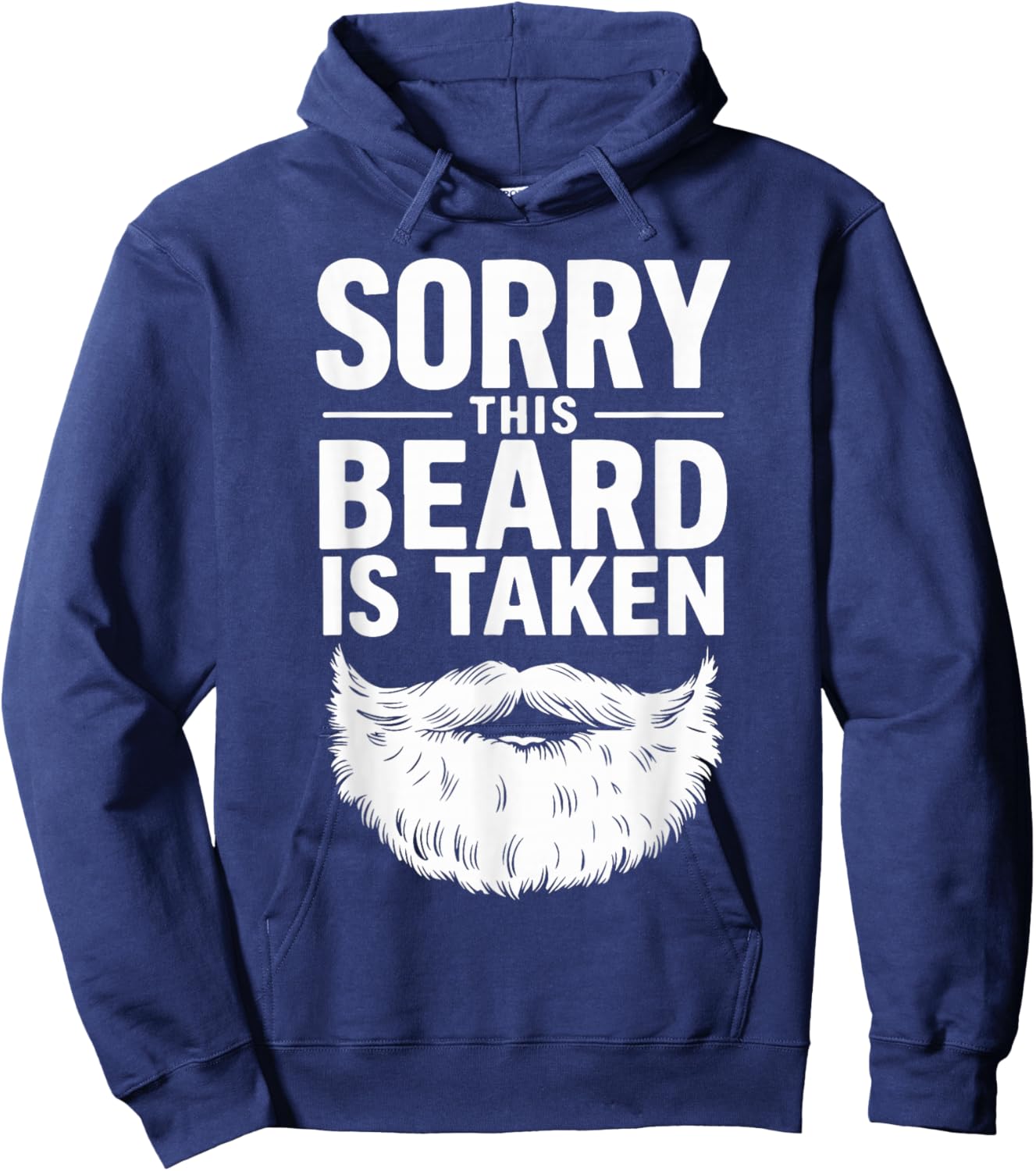 Sorry This Beard is Taken Hoodie - Hoodie | Navy