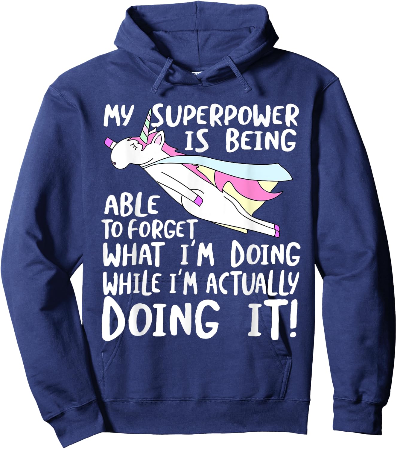 My Superpower is Forgetting - I'm Forgetful Hoodie - Hoodie | Navy