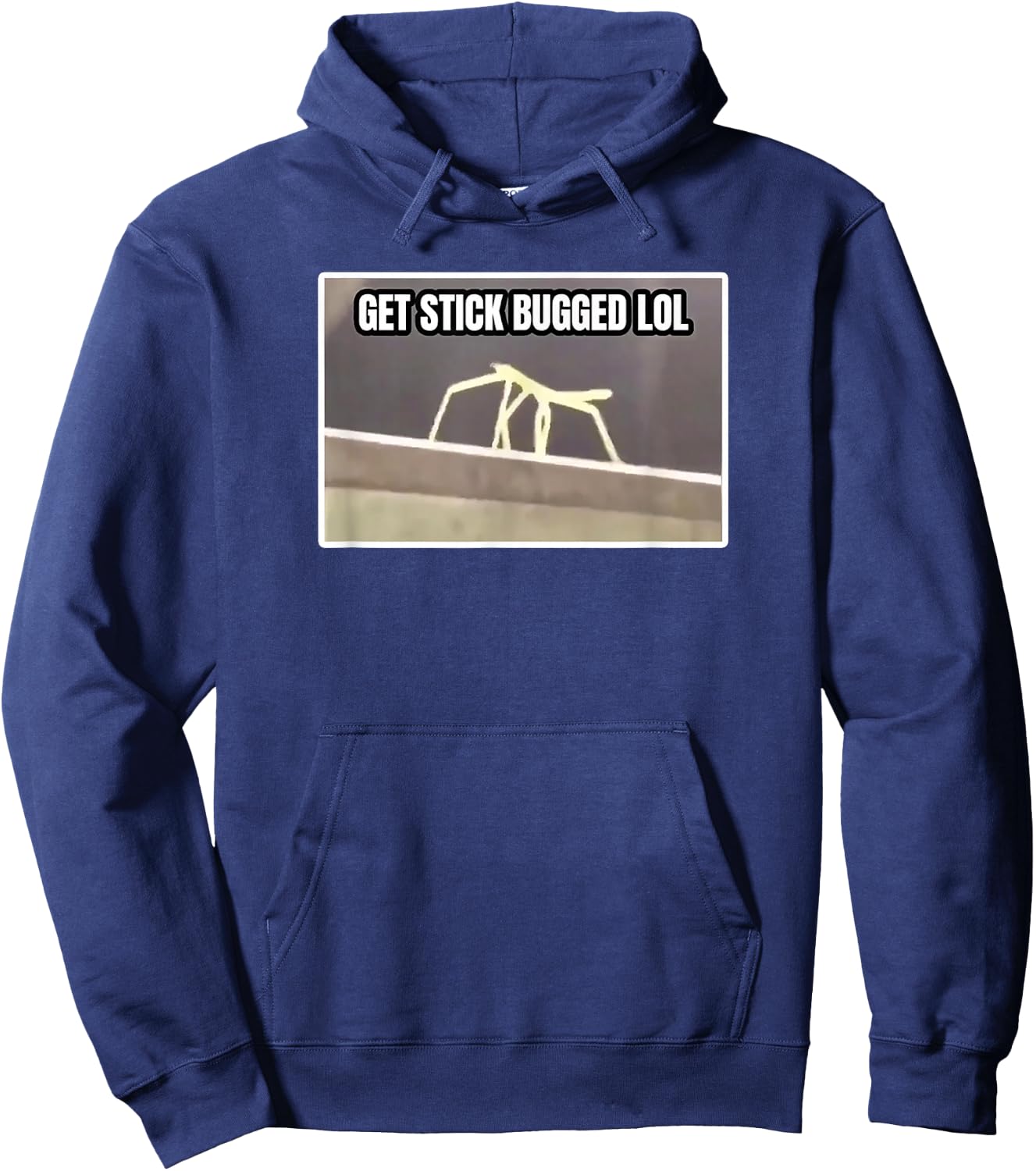 Get Stick Bugged LOL Meme Hoodie - Hoodie | Navy
