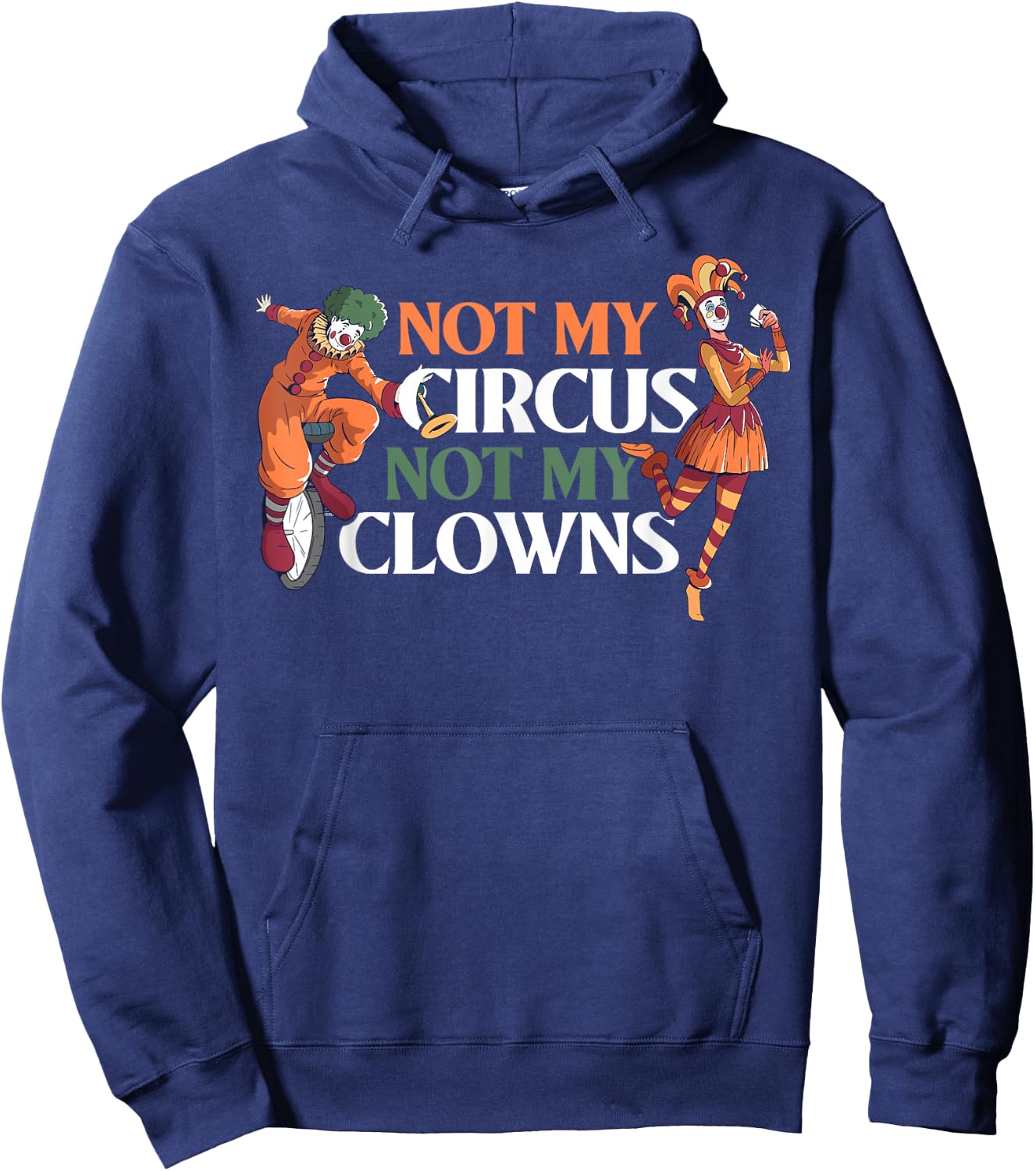 Not My Circus Not My Clowns Hoodie - Hoodie | Navy