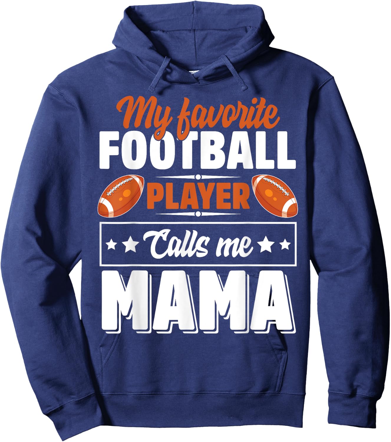 My Favorite Football Player Calls Me Mama Cute Hoodie - Hoodie | Navy