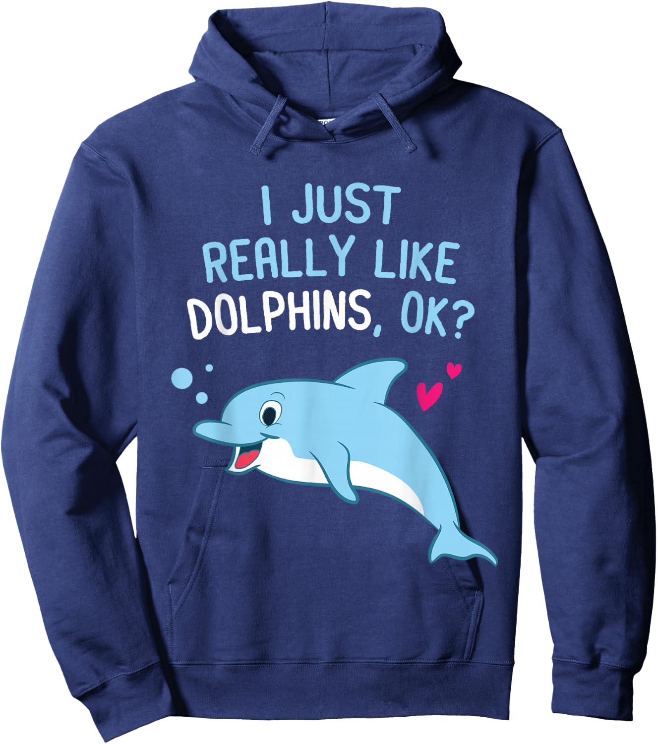 I Just Really Like Dolphins Cute Dolphin Girl Hoodie - Hoodie | Navy