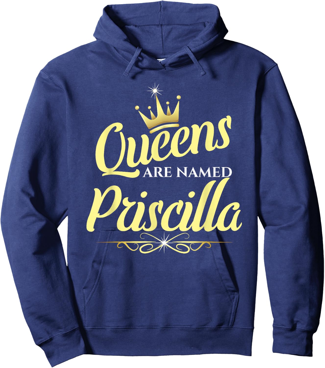 Queens Are Named Priscilla Hoodie - Hoodie | Navy