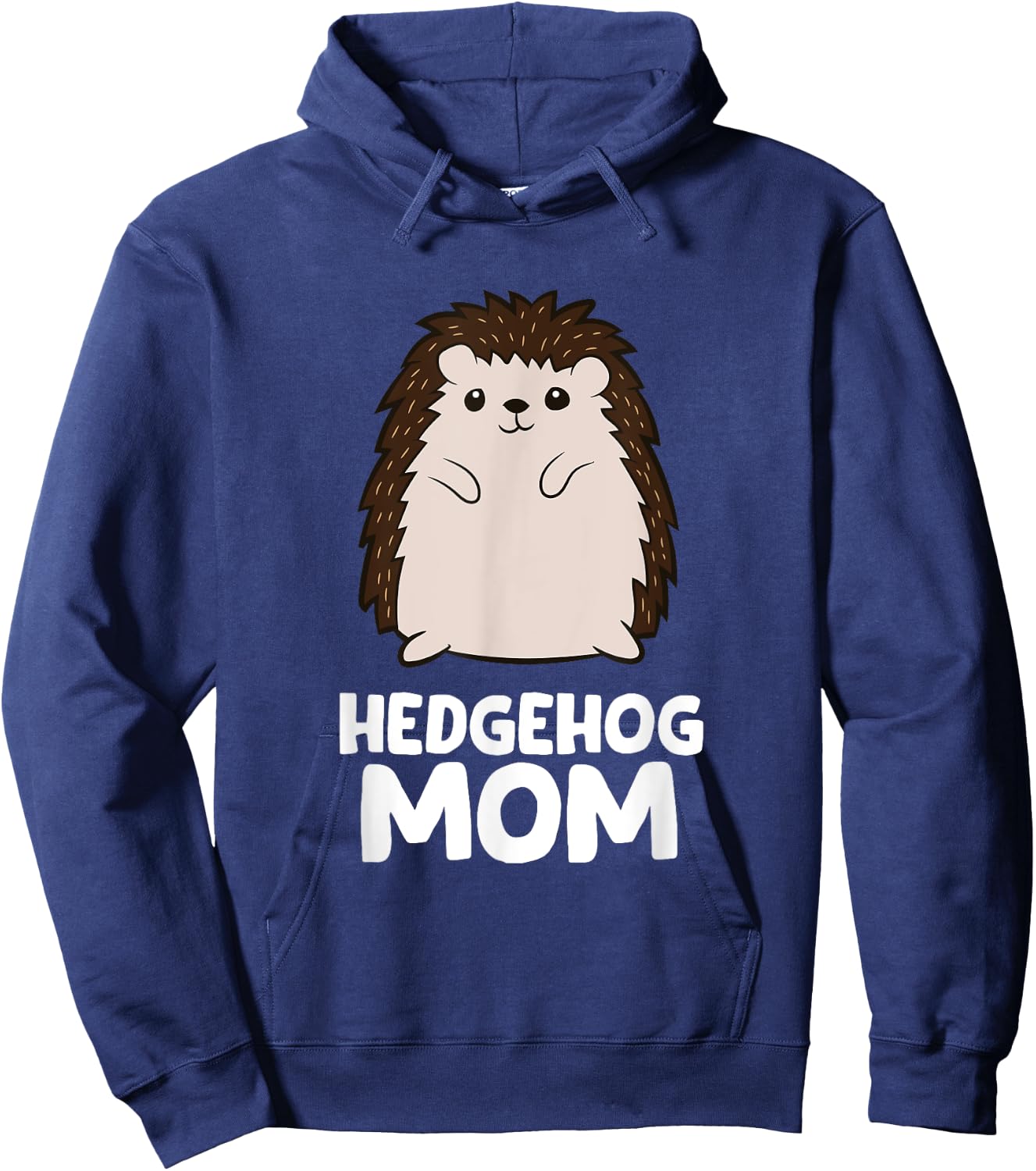 Hedgehog Mom Girls Women That Loves Hedgehogs Hoodie - Hoodie | Navy