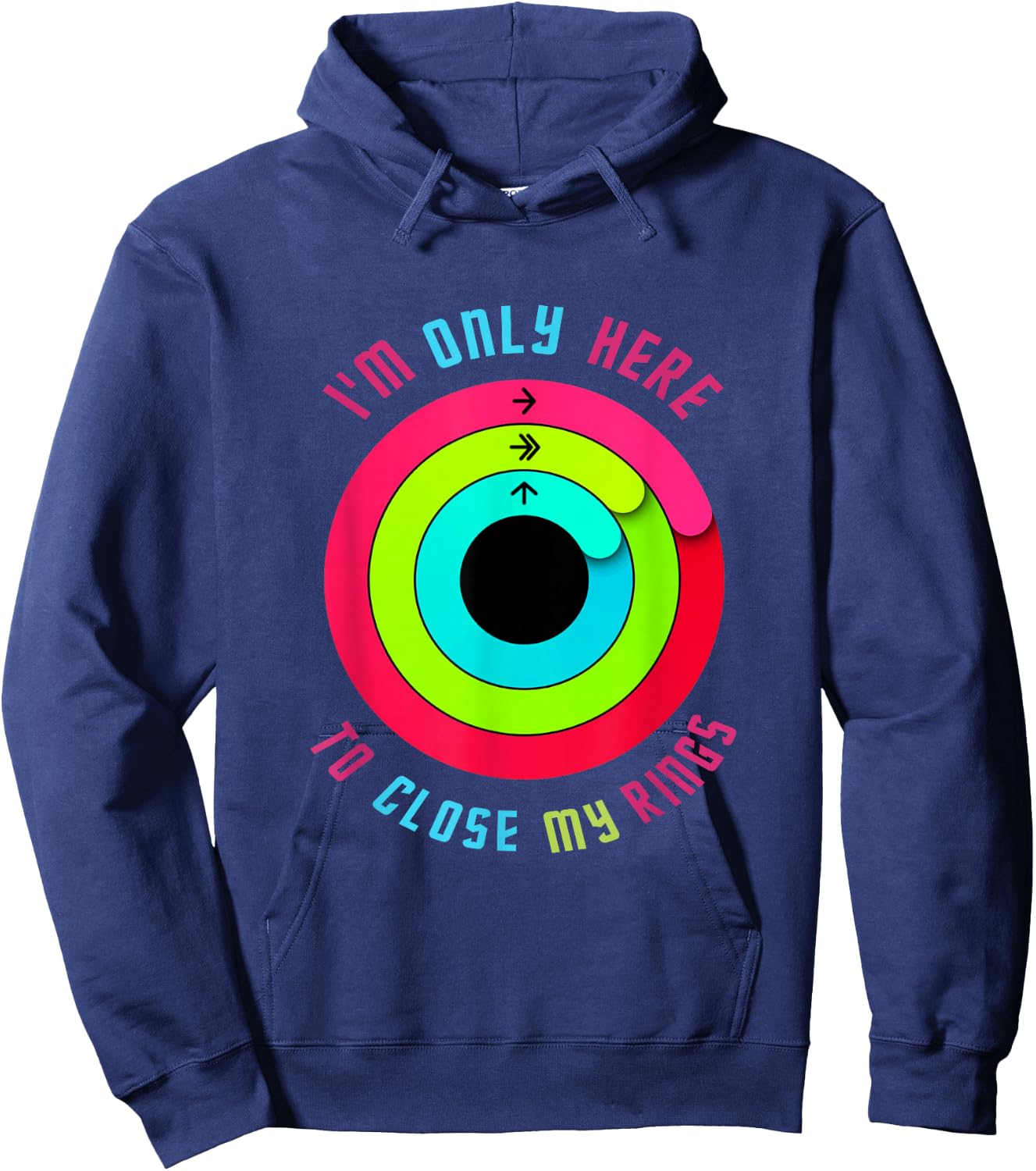 I'm just here to close my rings. Hoodie - Hoodie | Navy