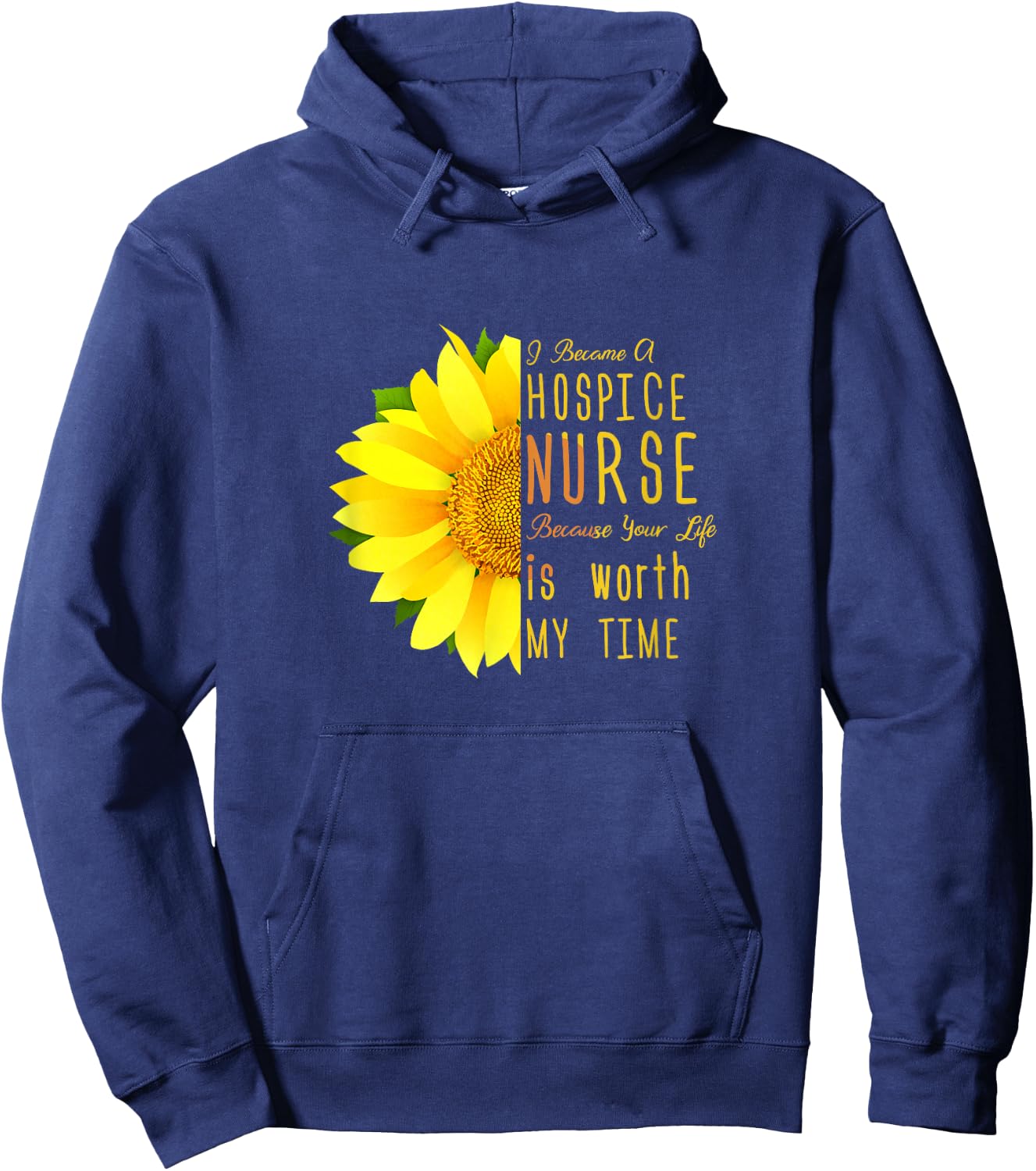 Hospice Nurse - Your Life Is Worth My Time Hoodie - Hoodie | Navy