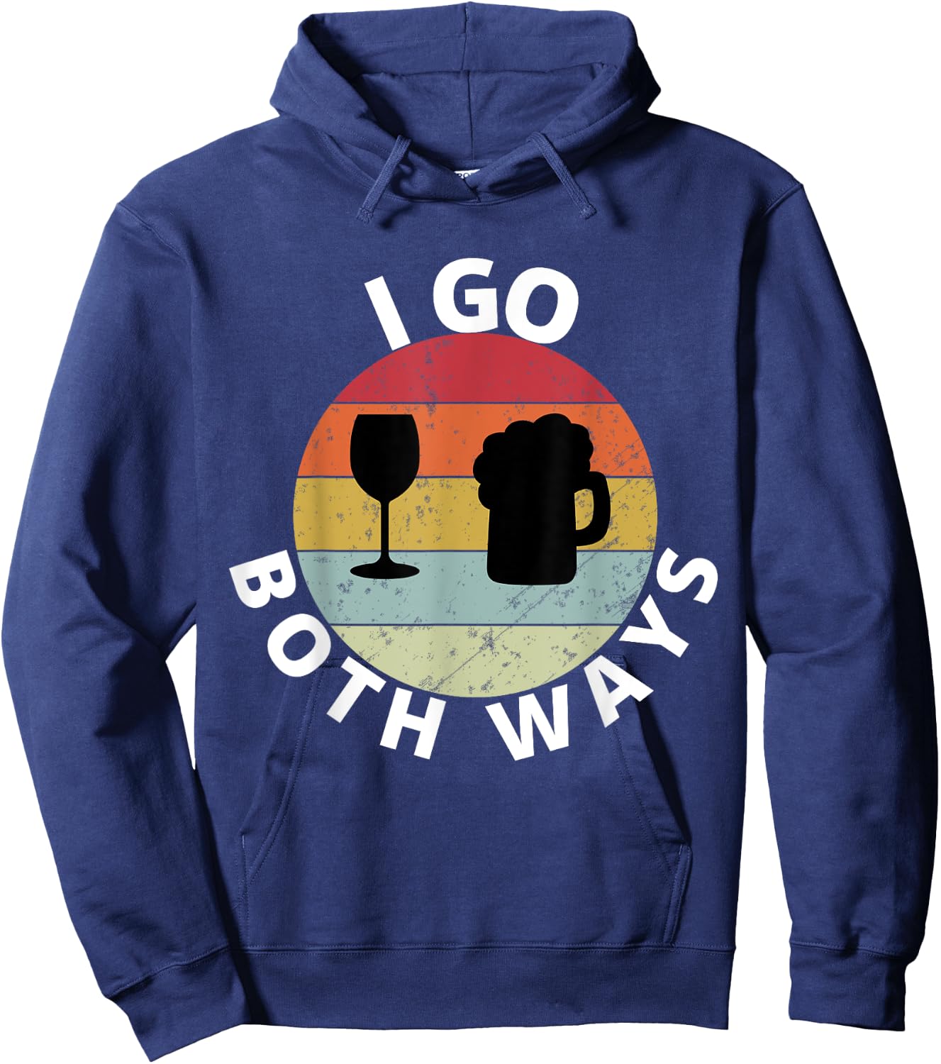 I Go Both Ways Wine Beer Drinking Alcohol Funny Hoodie - Hoodie | Navy