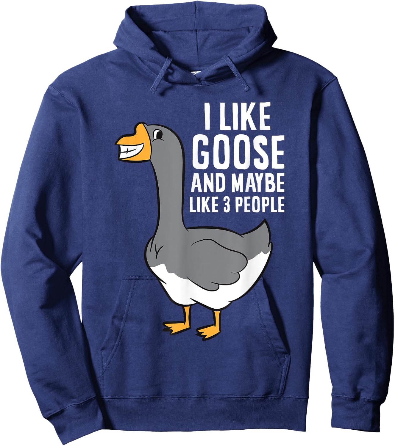 I Like Goose And Maybe Like 3 People Love Goose Hoodie - Hoodie | Navy