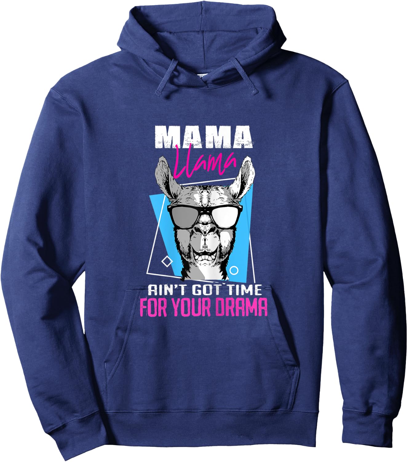 Mama Llama Aint Got Time For Your Drama Llama Hoodie - Hoodie | Navy